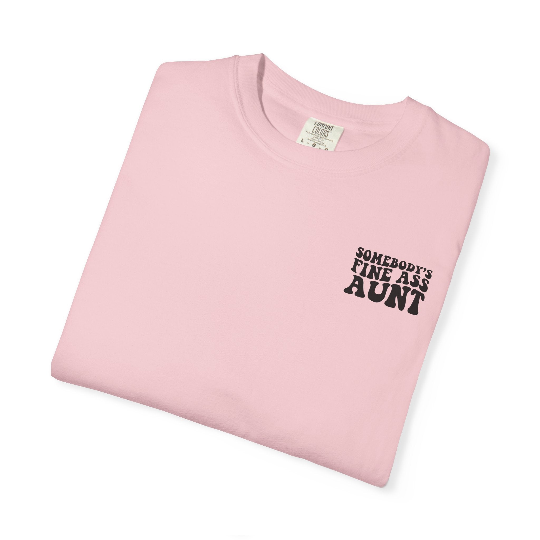 Somebody's Fine Ass Aunt T-Shirt