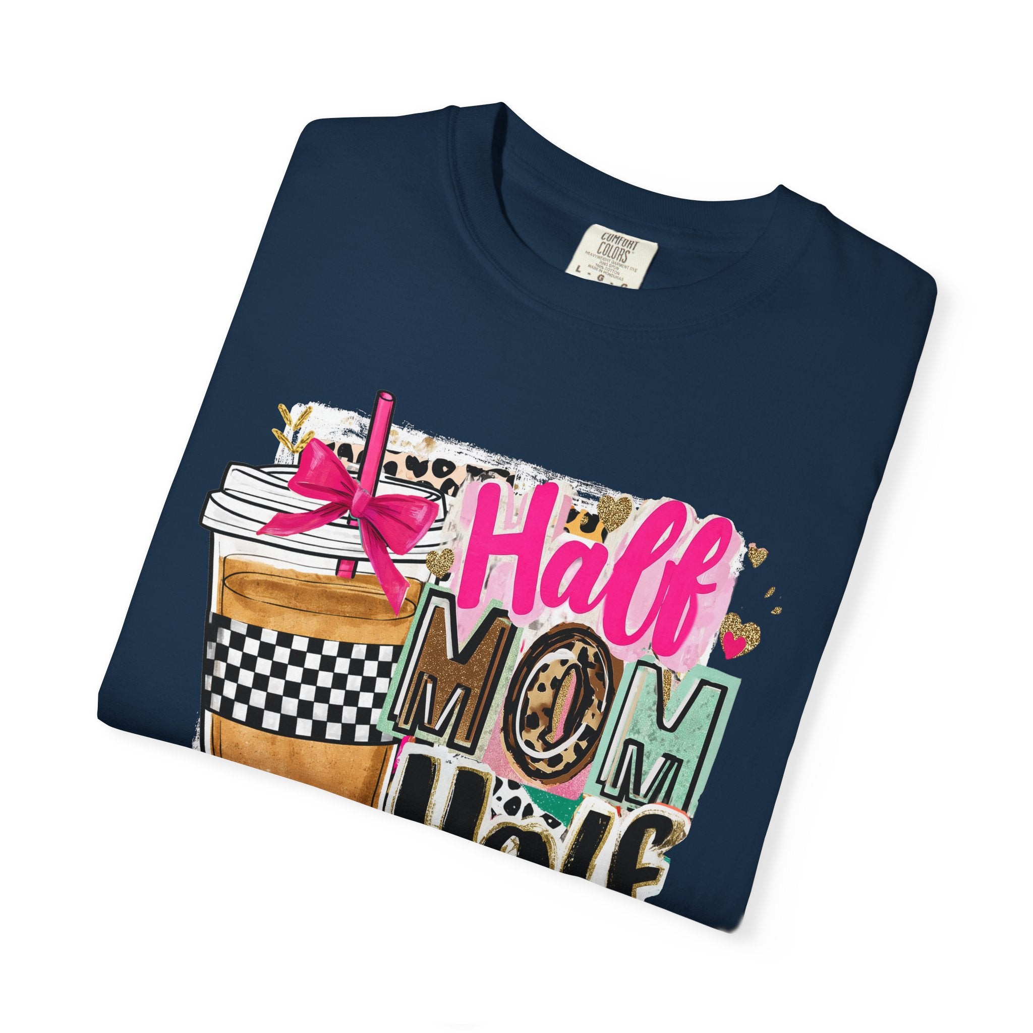 Half Mom Half Coffee T-Shirt