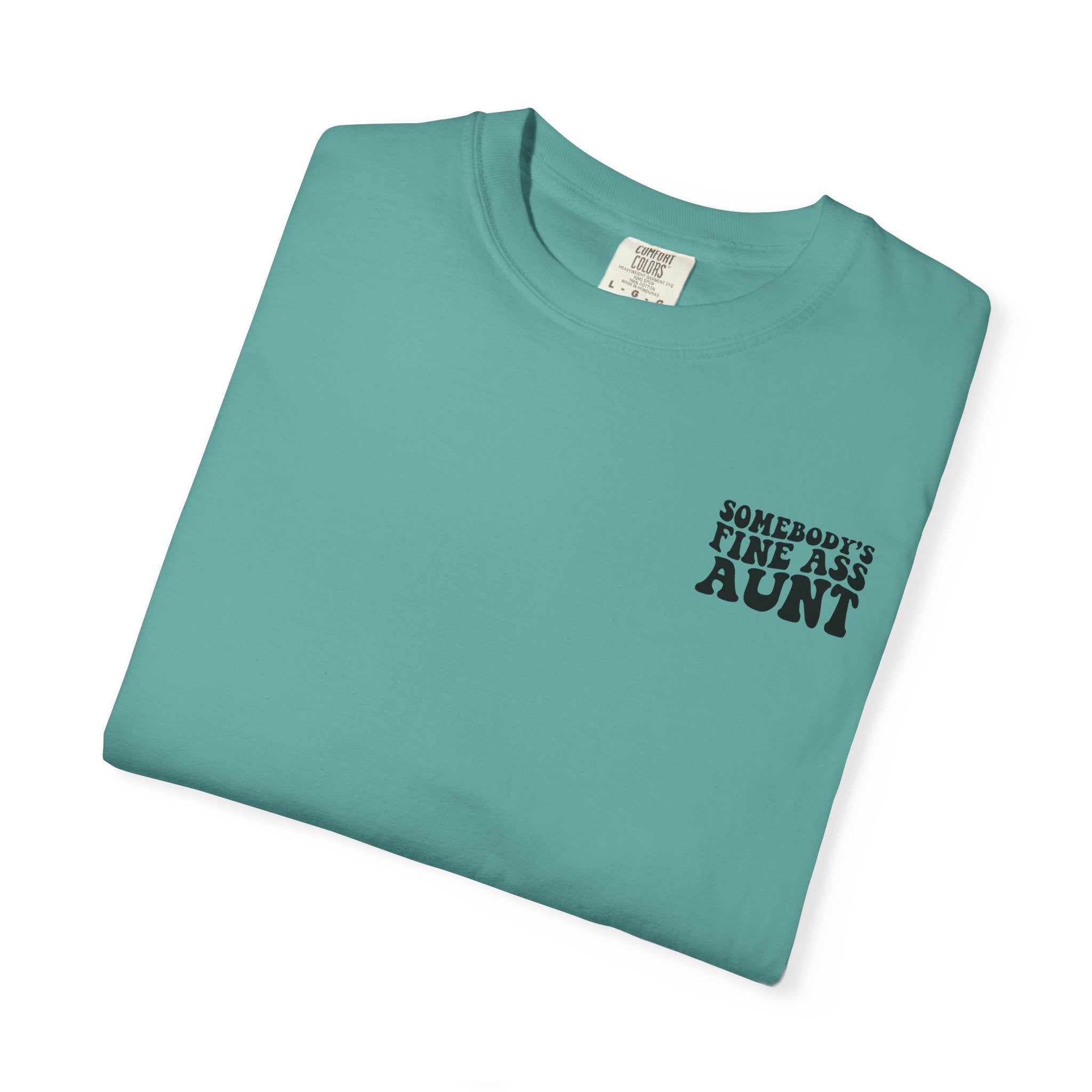 Somebody's Fine Ass Aunt T-Shirt