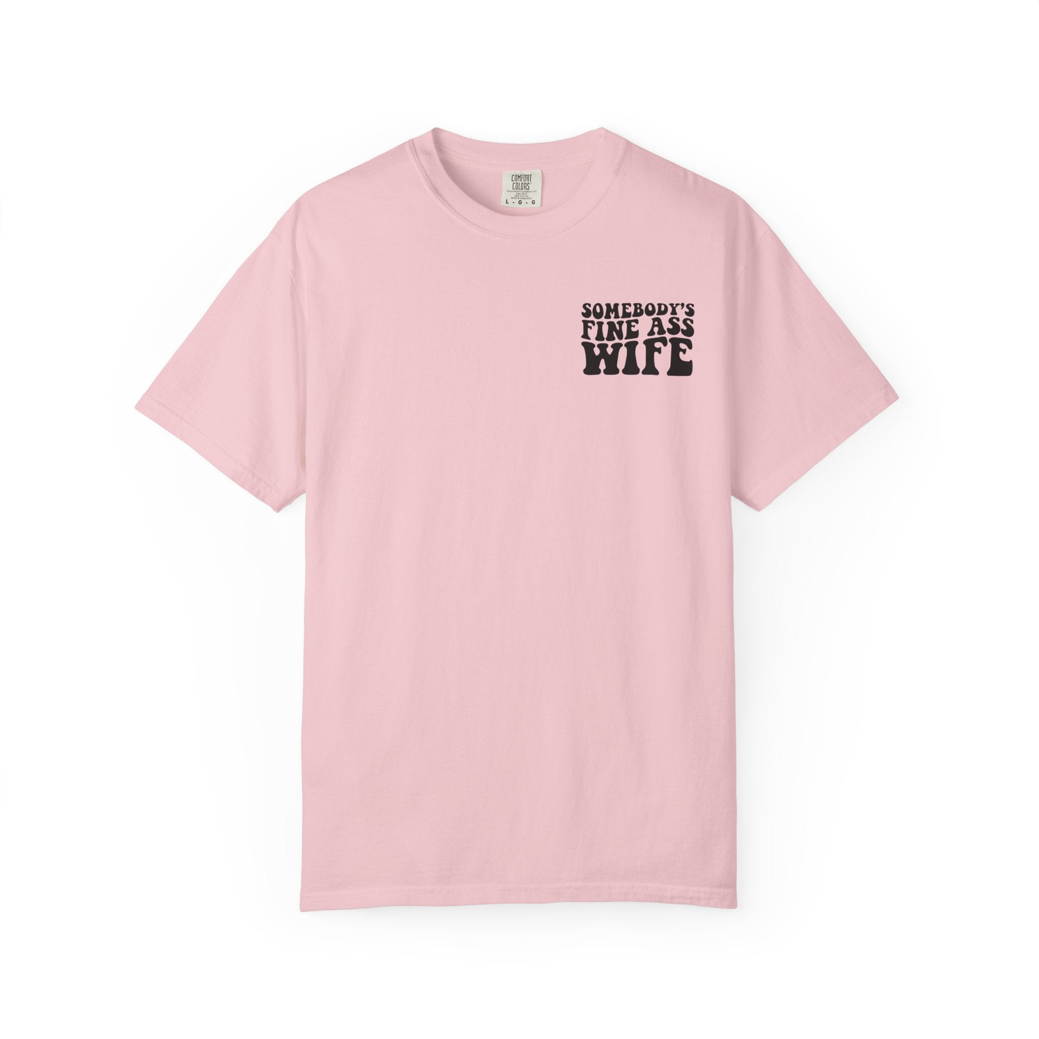 Somebody's Fine Ass Wife Graphic T-shirt