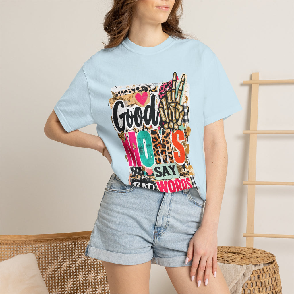 Good Moms Say Bad Words Graphic T-Shirt