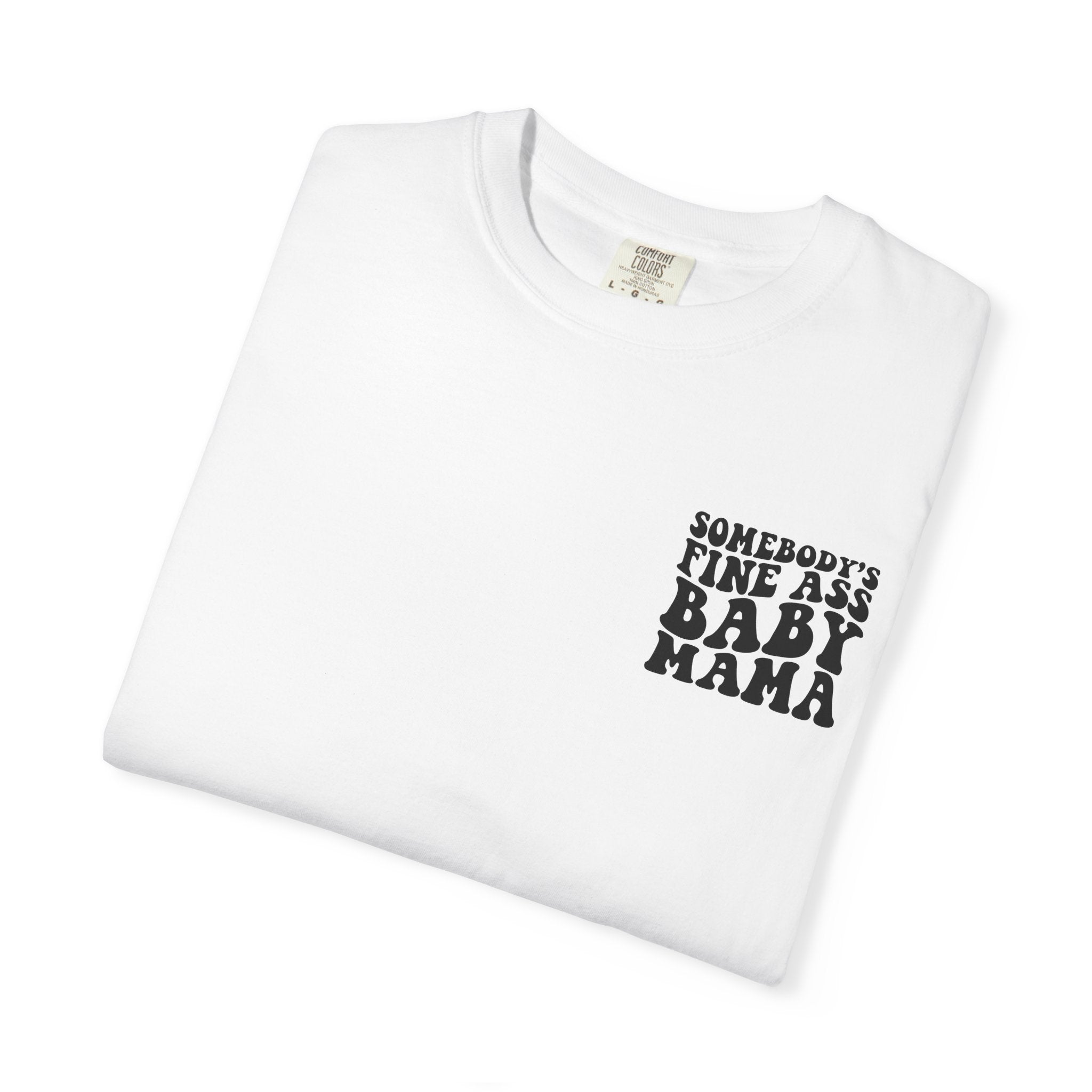 Somebody's Fine Ass Baby Mama Graphic T-Shirt