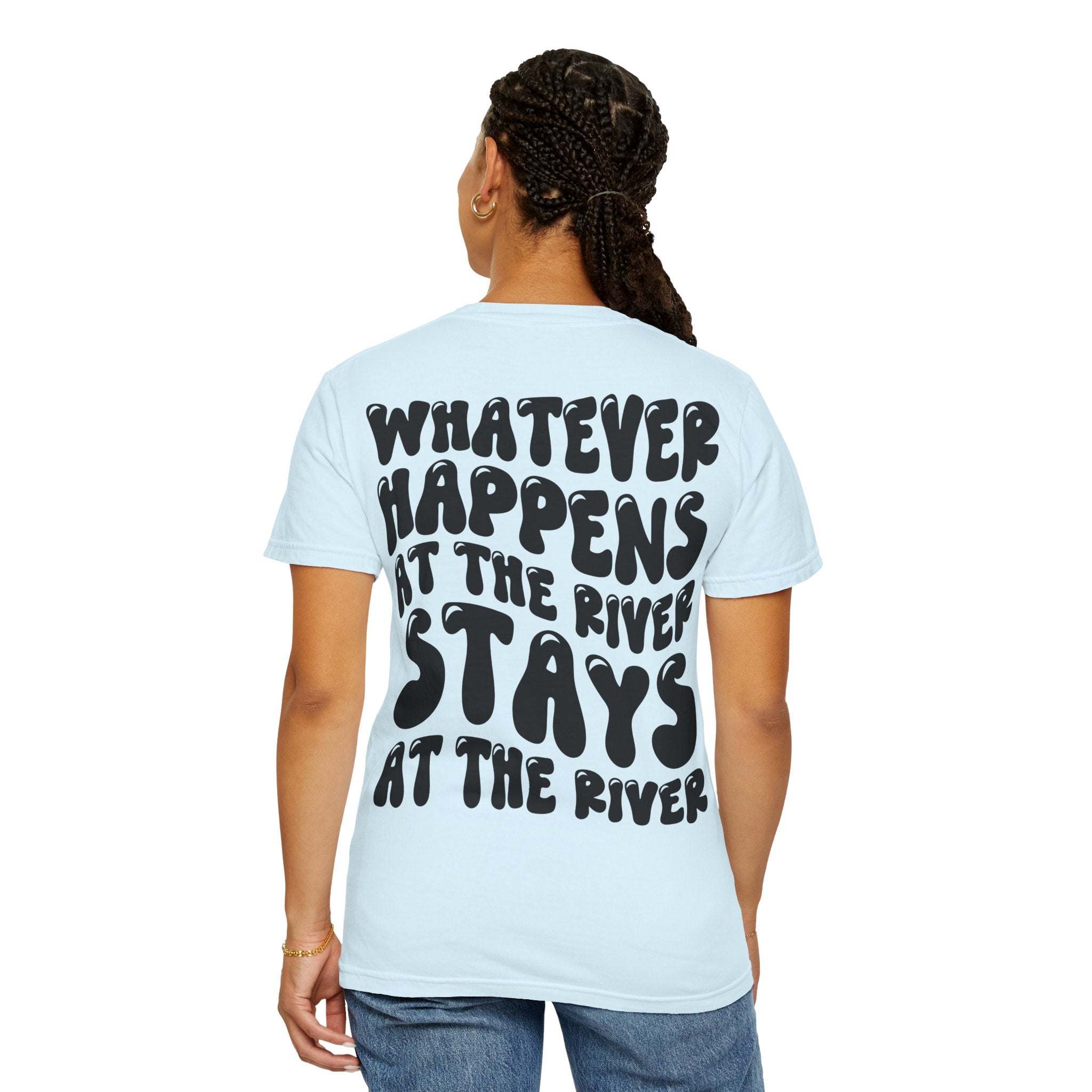 River Days T-Shirt — “Whatever Happens at the River Stays at the River” Graphic Tee