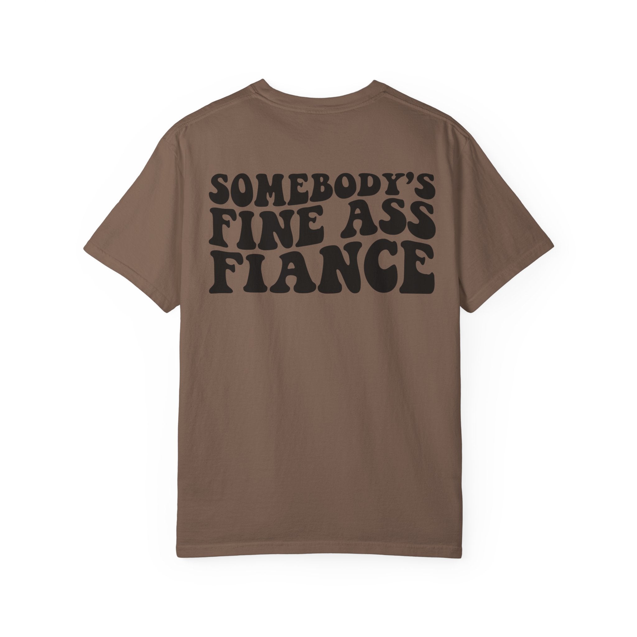 Somebody's Fine Ass Fiance T-Shirt