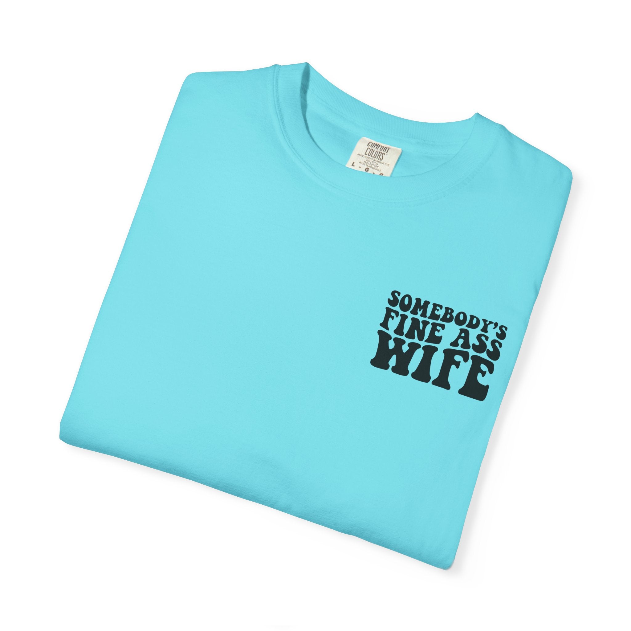 Somebody's Fine Ass Wife Graphic T-shirt
