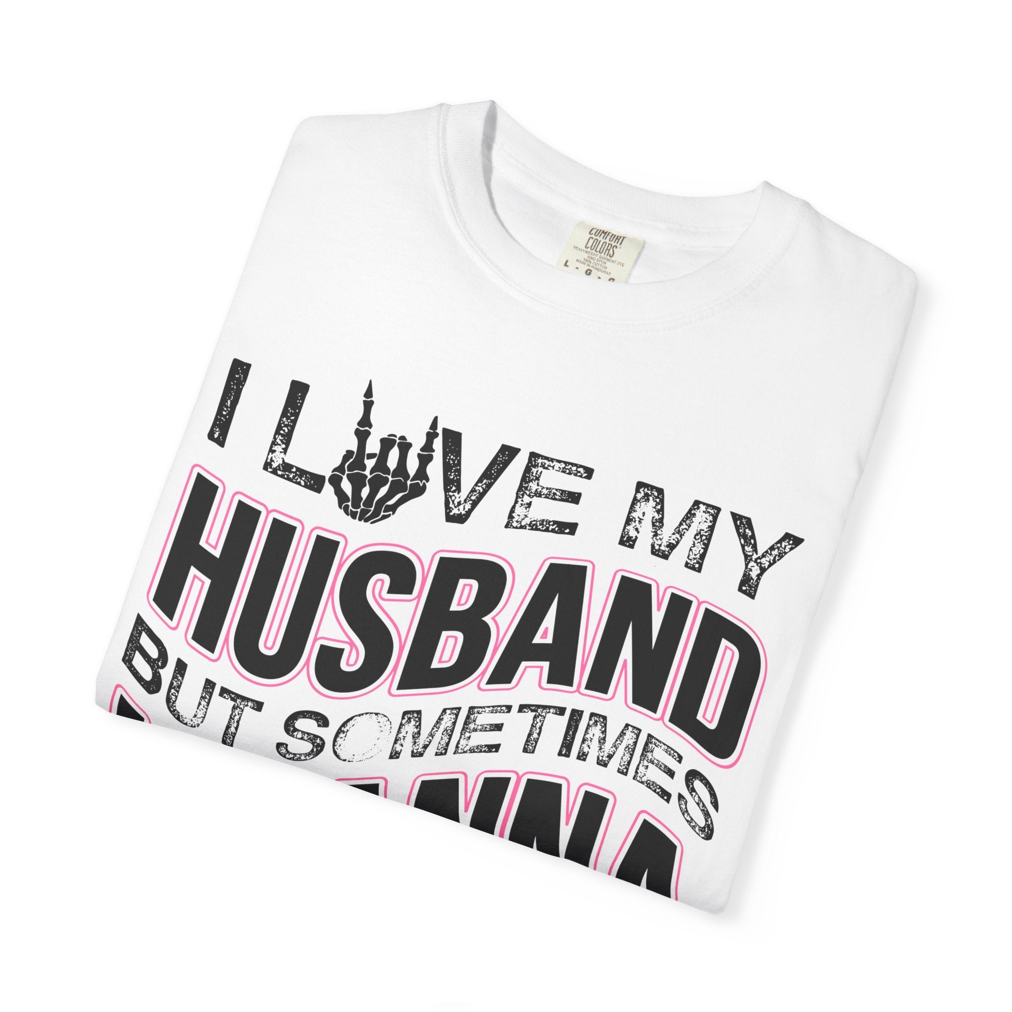 I Love My Husband But Sometimes I Wanna Square Up T-Shirt