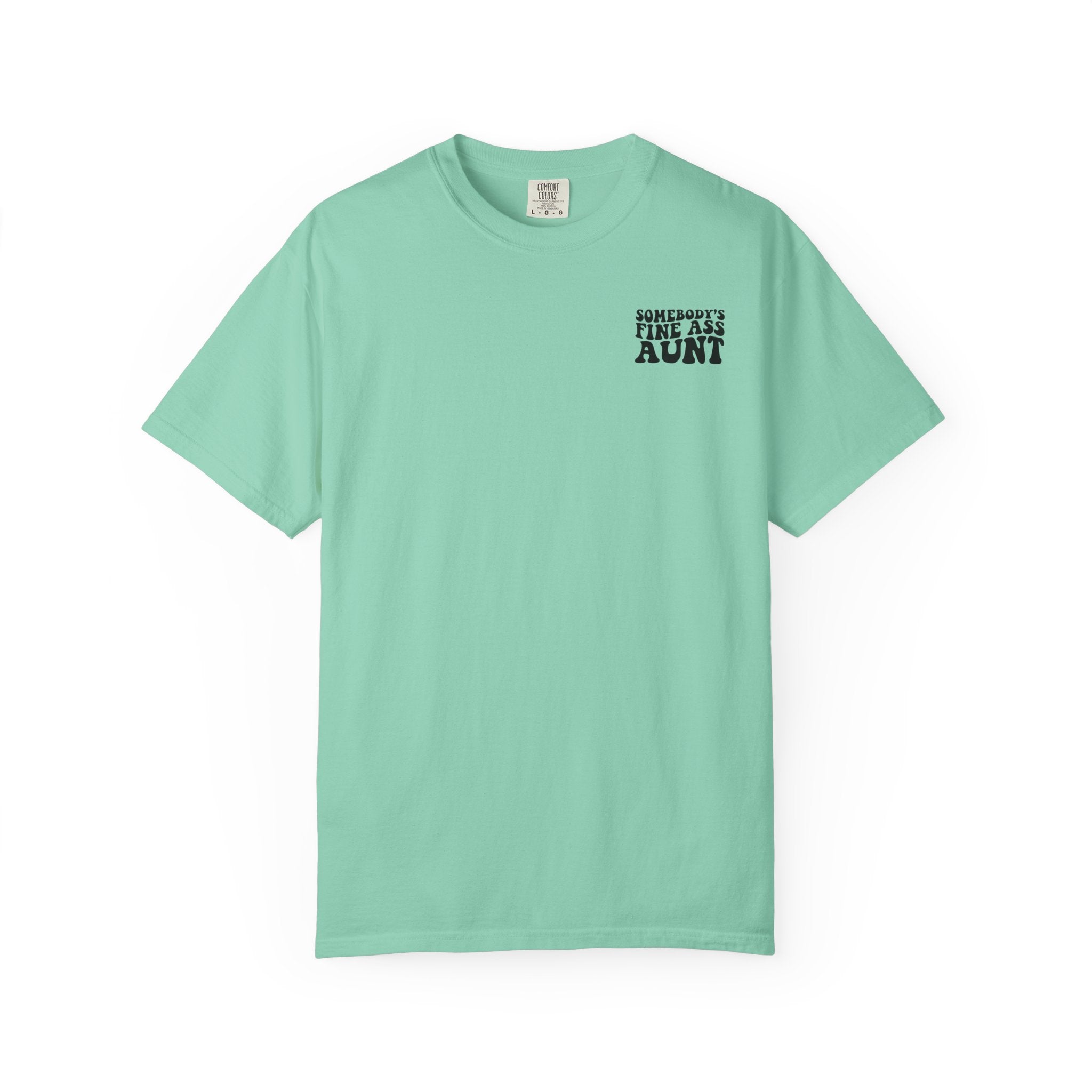 Somebody's Fine Ass Aunt T-Shirt