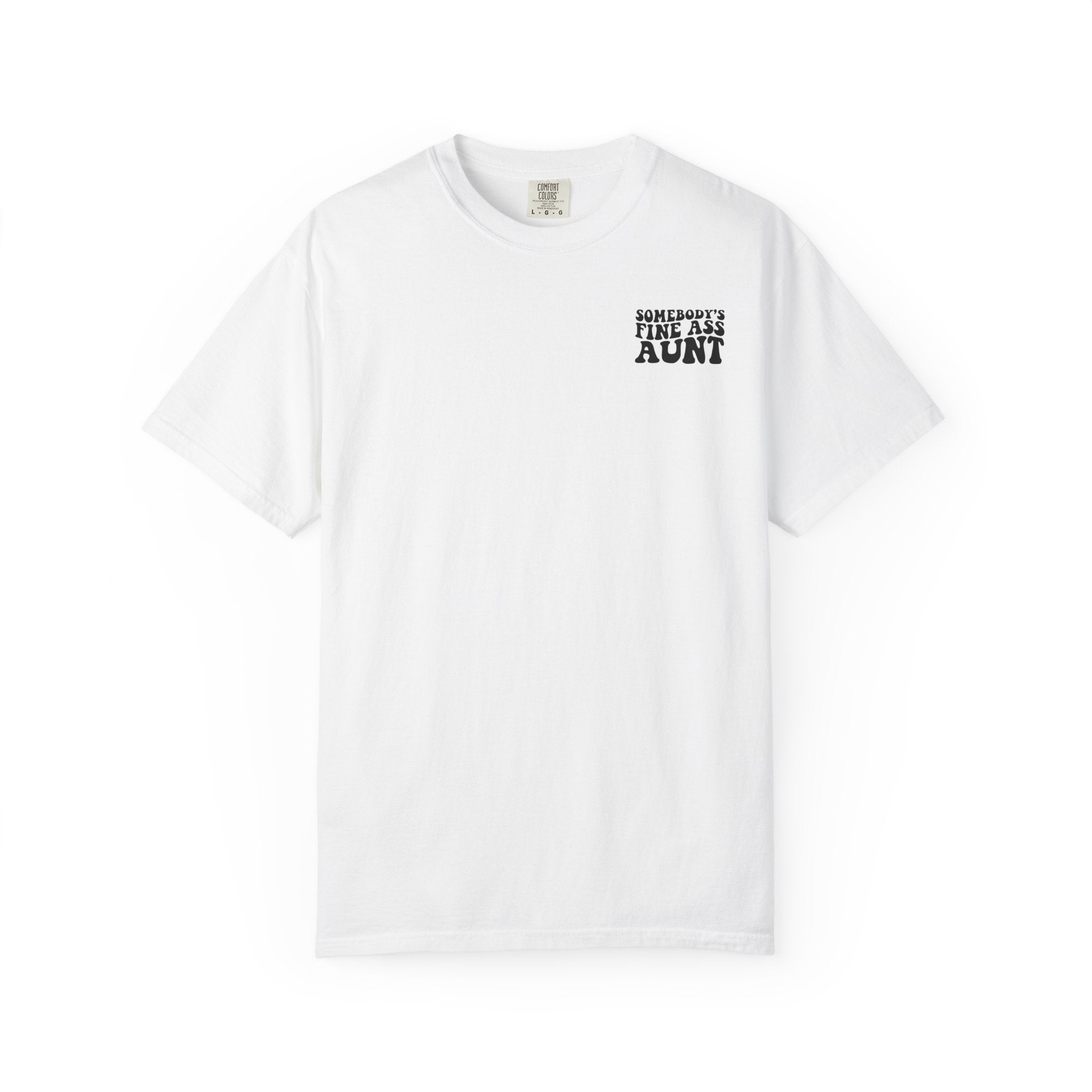 Somebody's Fine Ass Aunt T-Shirt