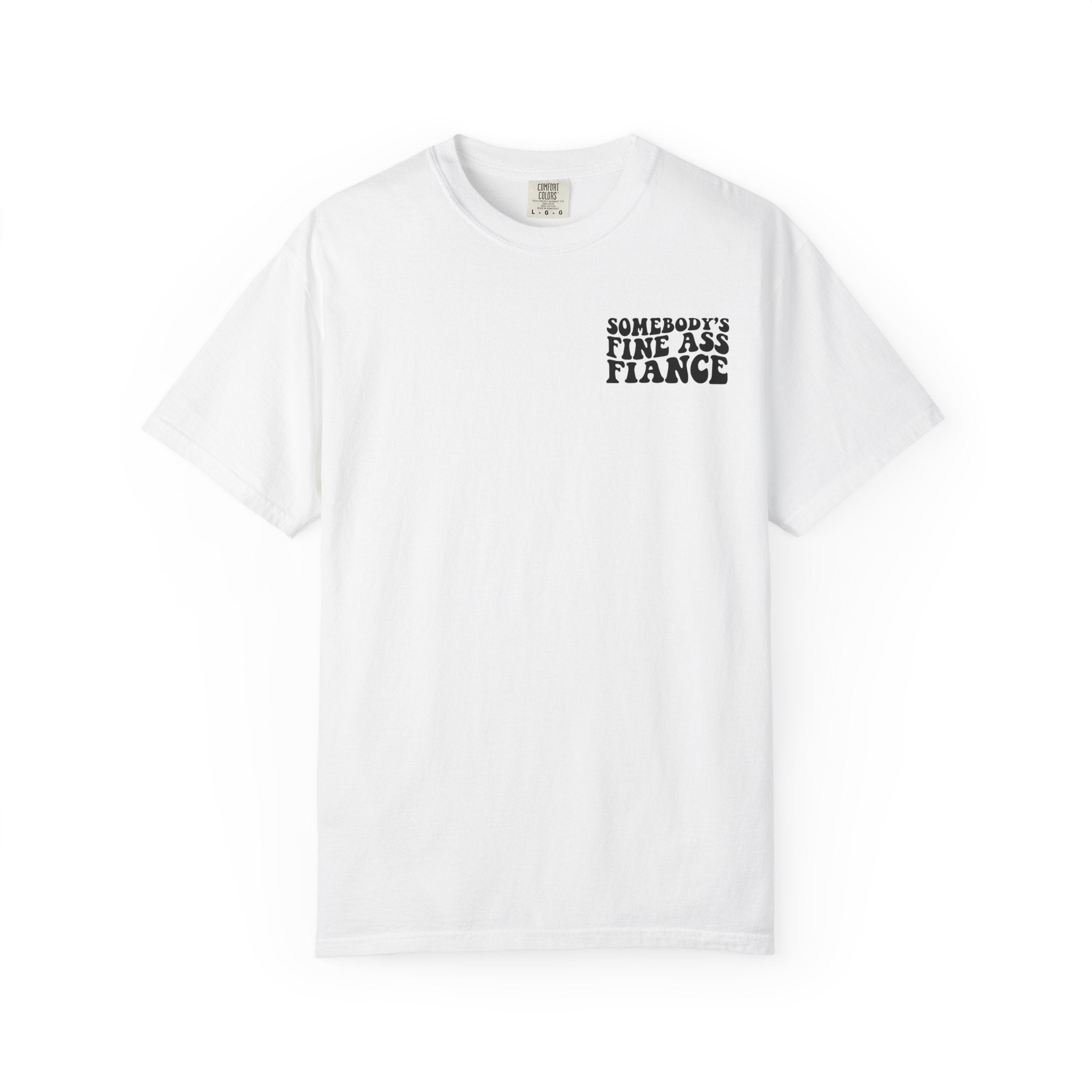 Somebody's Fine Ass Fiance T-Shirt