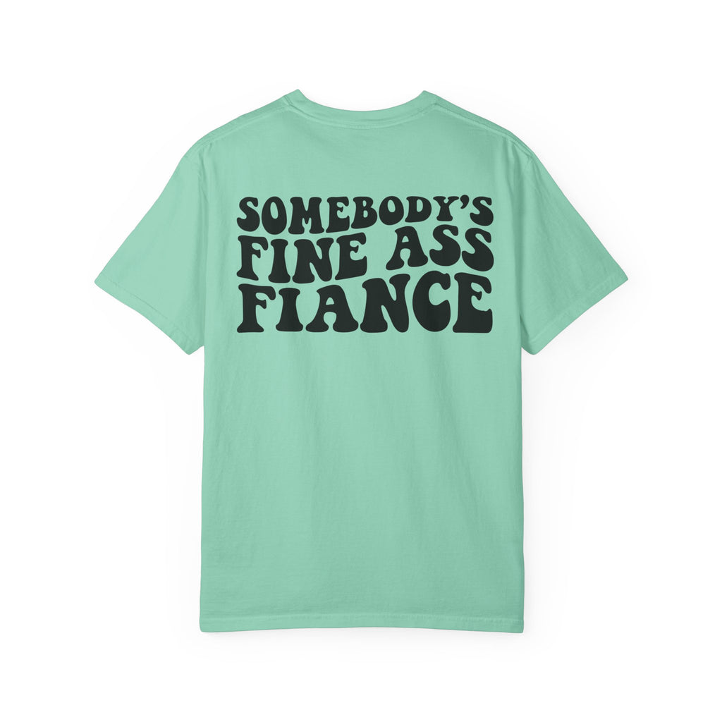 Somebody's Fine Ass Fiance T-Shirt