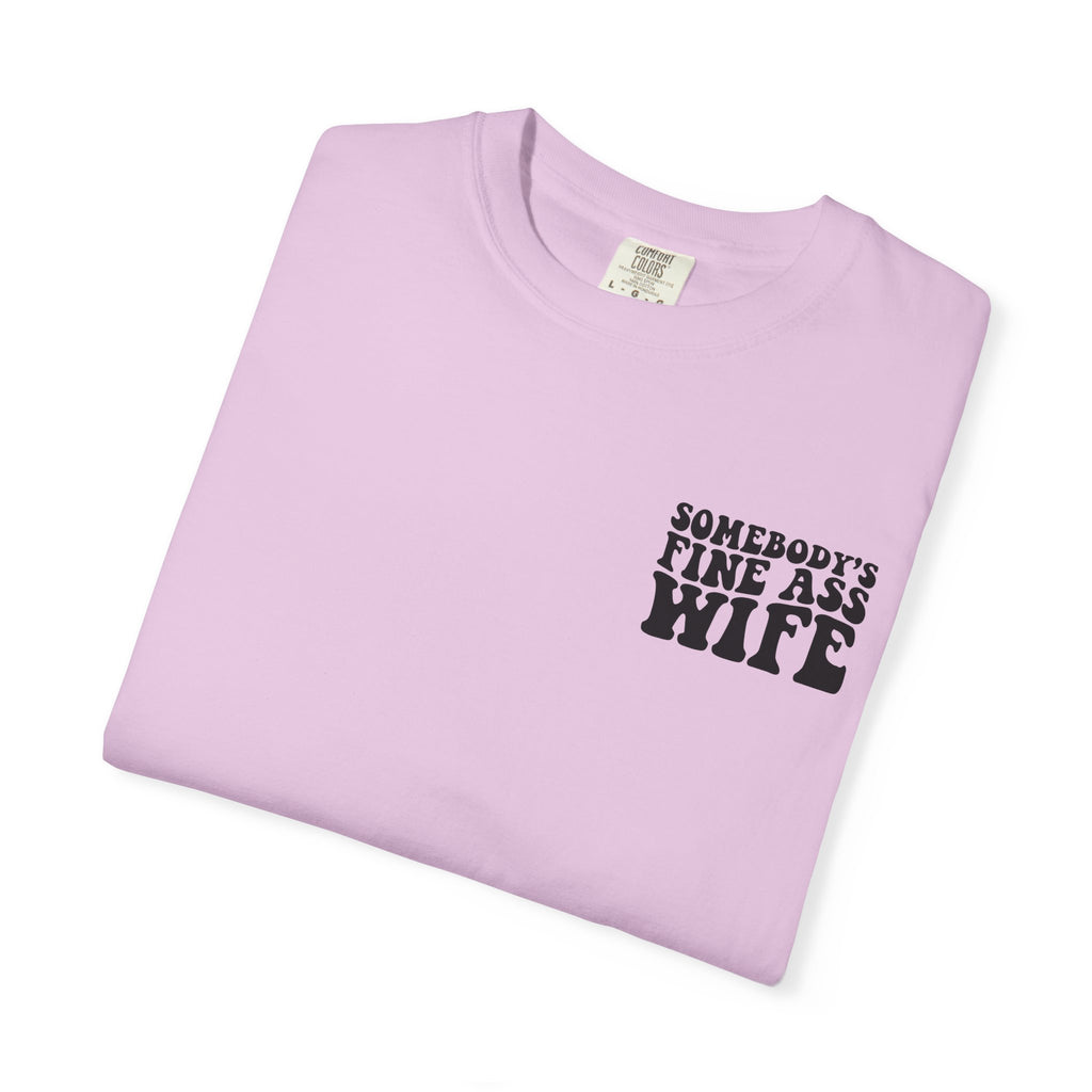 Somebody's Fine Ass Wife Graphic T-shirt