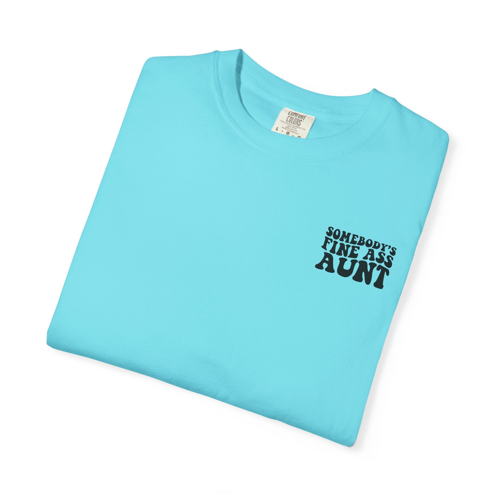 Somebody's Fine Ass Aunt T-Shirt