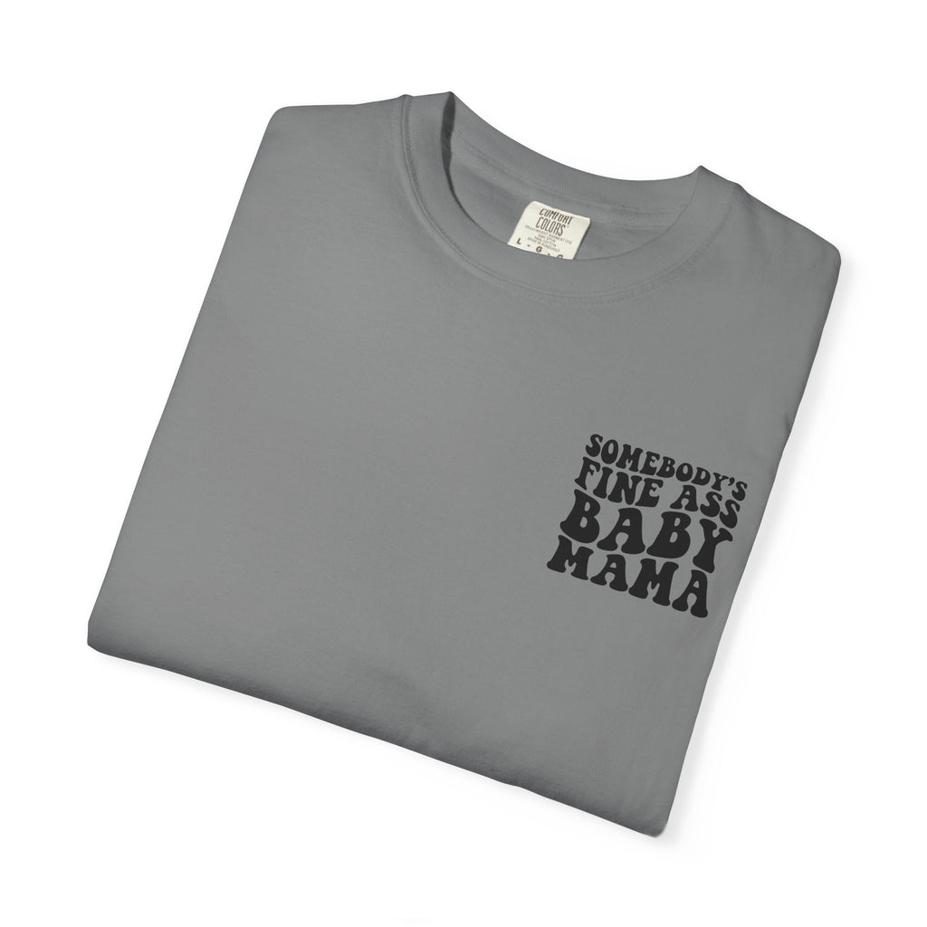 Somebody's Fine Ass Baby Mama Graphic T-Shirt