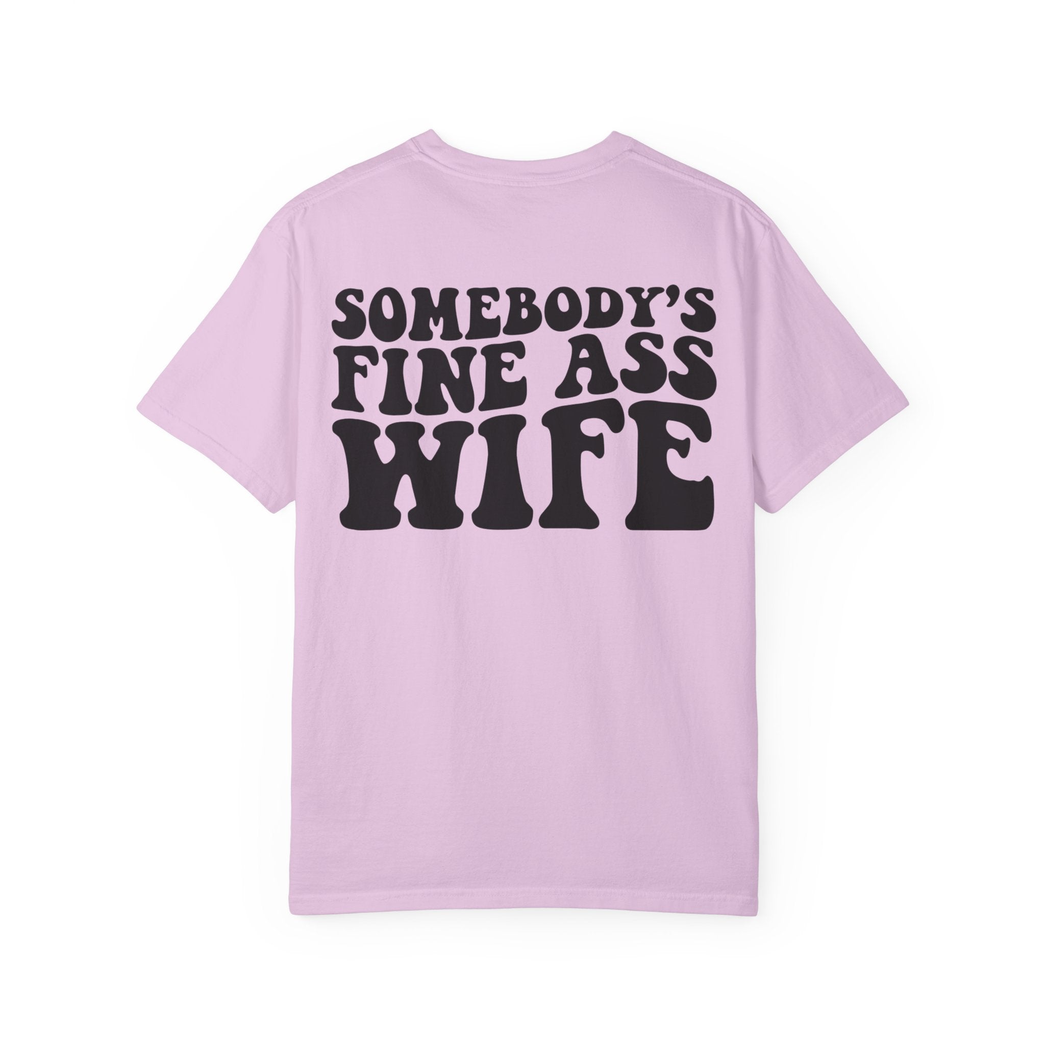 Somebody's Fine Ass Wife Graphic T-shirt
