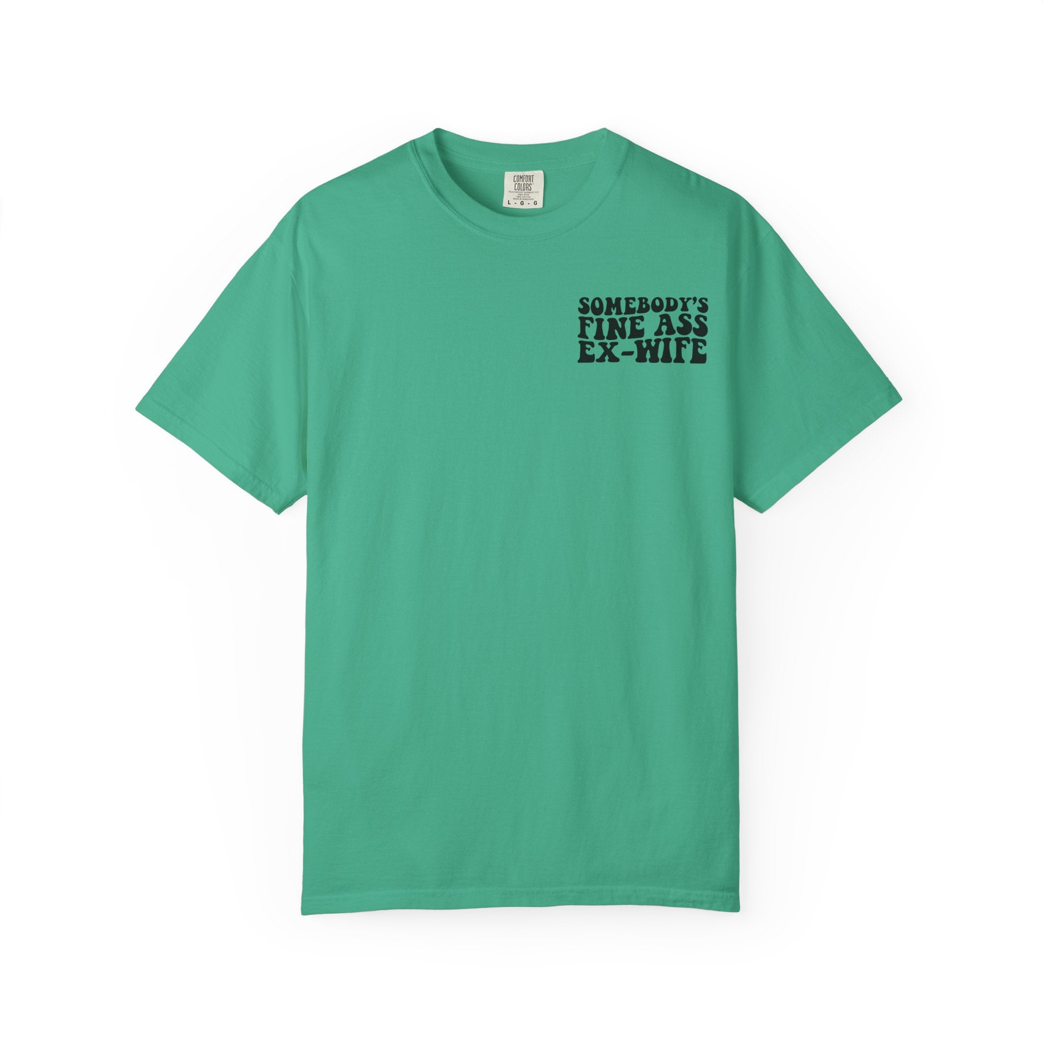 Somebody's Fine Ass Ex-Wife Graphic T-Shirt