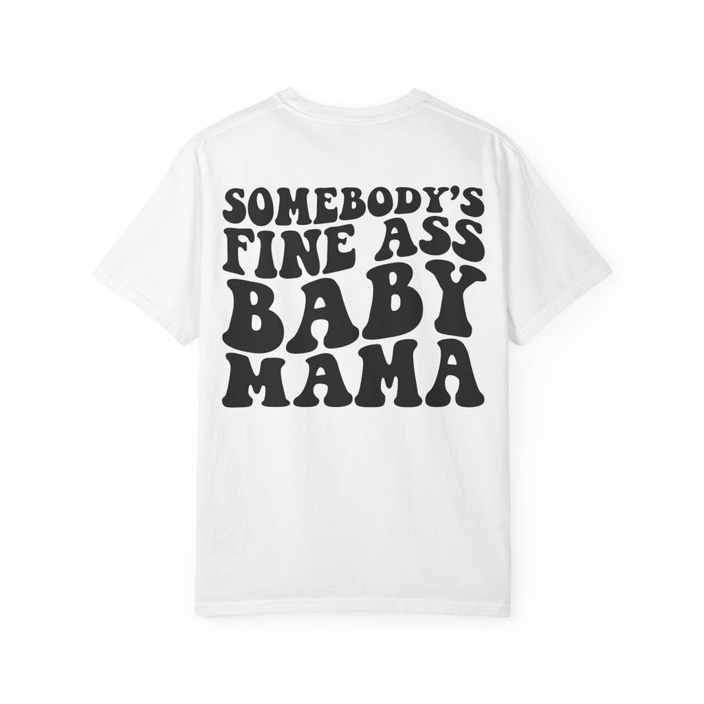 Somebody's Fine Ass Baby Mama Graphic T-Shirt