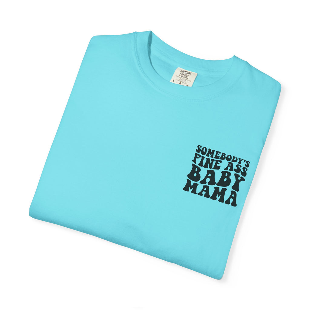Somebody's Fine Ass Baby Mama Graphic T-Shirt