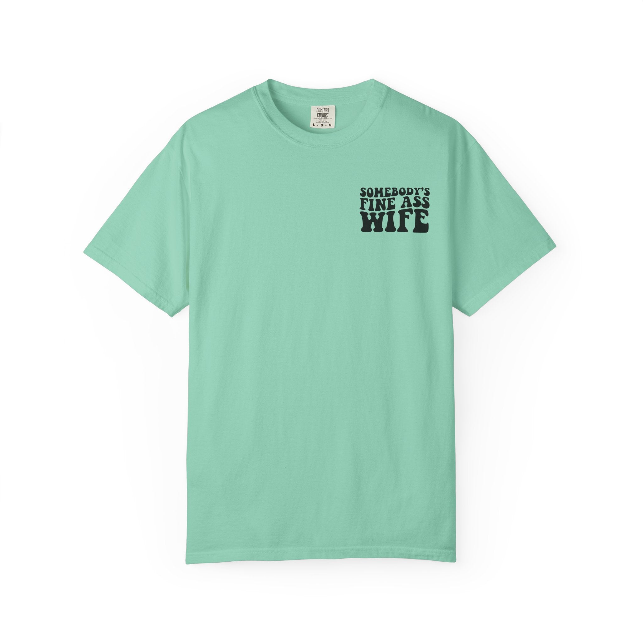 Somebody's Fine Ass Wife Graphic T-shirt