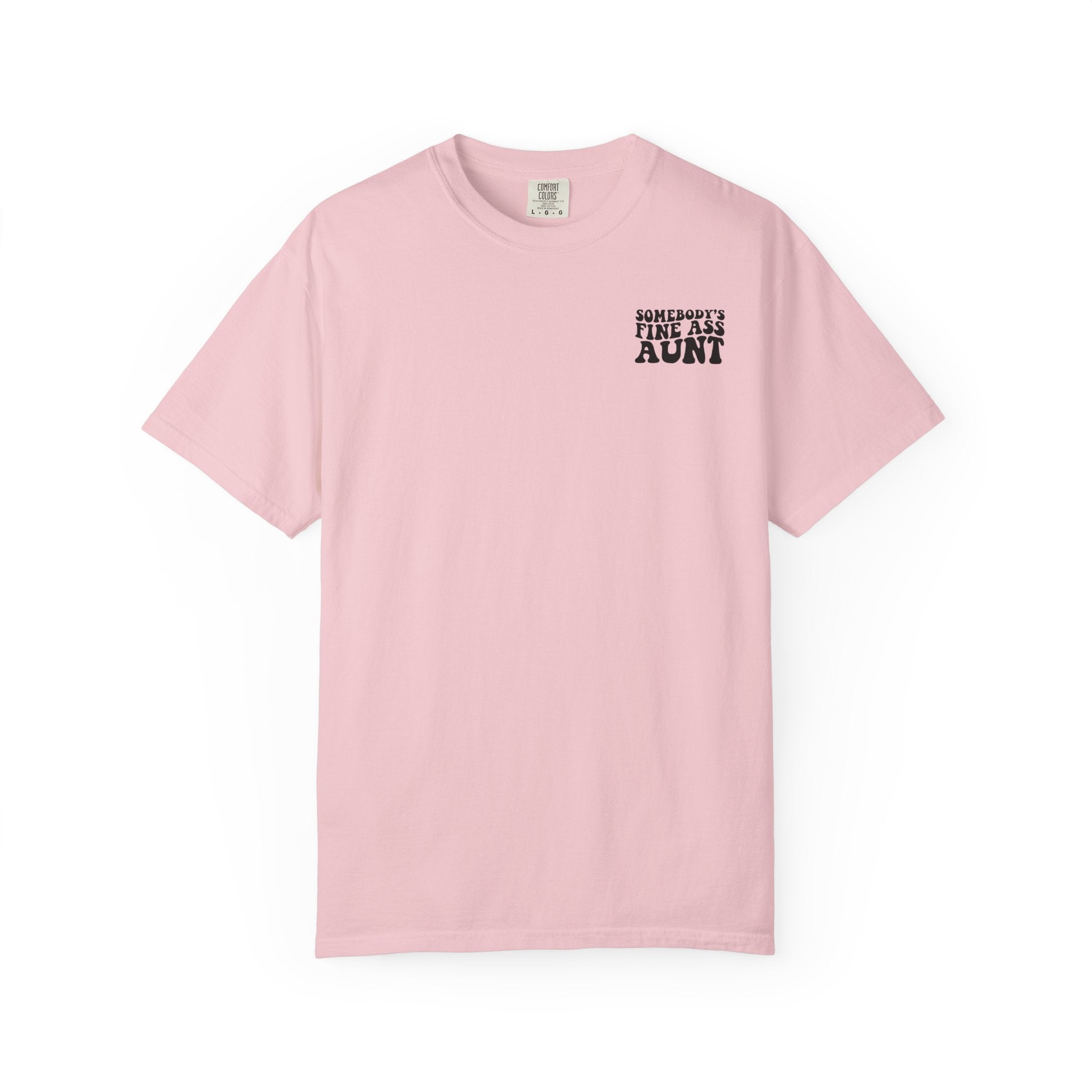 Somebody's Fine Ass Aunt T-Shirt