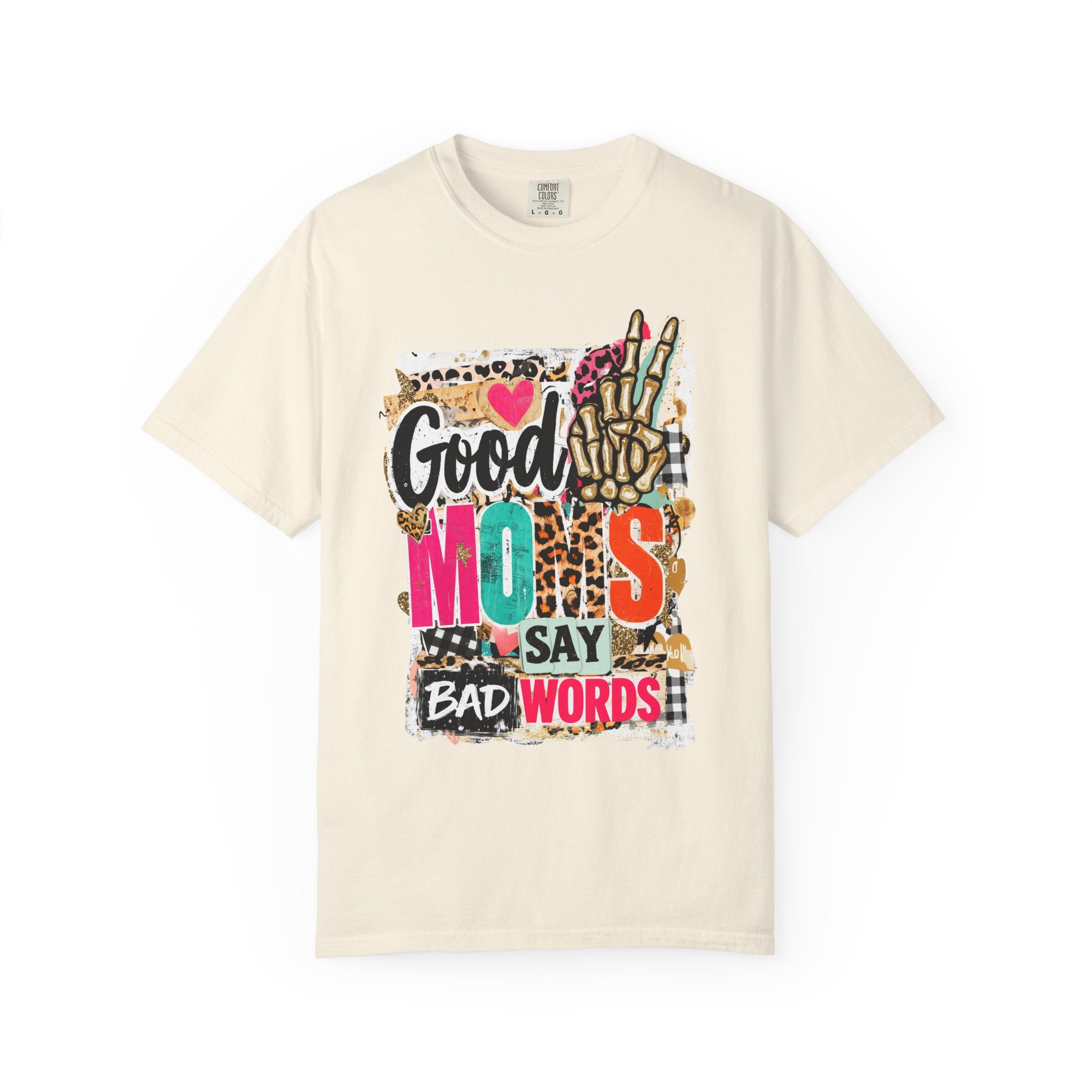 Good Moms Say Bad Words Graphic T-Shirt