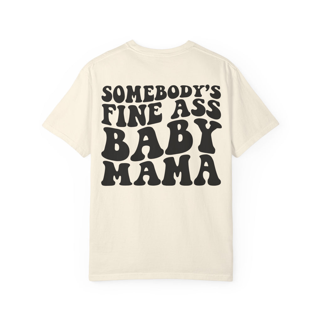 Somebody's Fine Ass Baby Mama Graphic T-Shirt
