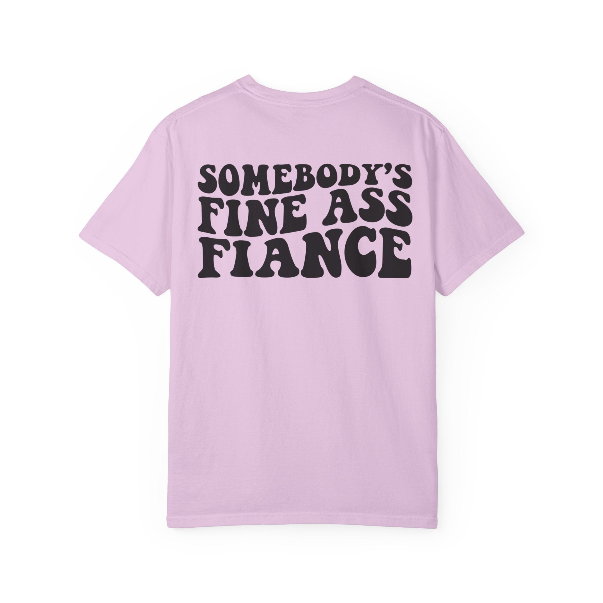 Somebody's Fine Ass Fiance T-Shirt