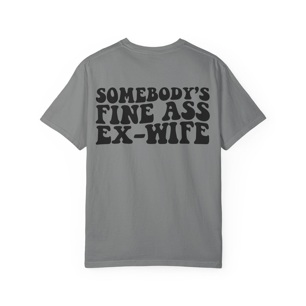 Somebody's Fine Ass Ex-Wife Graphic T-Shirt