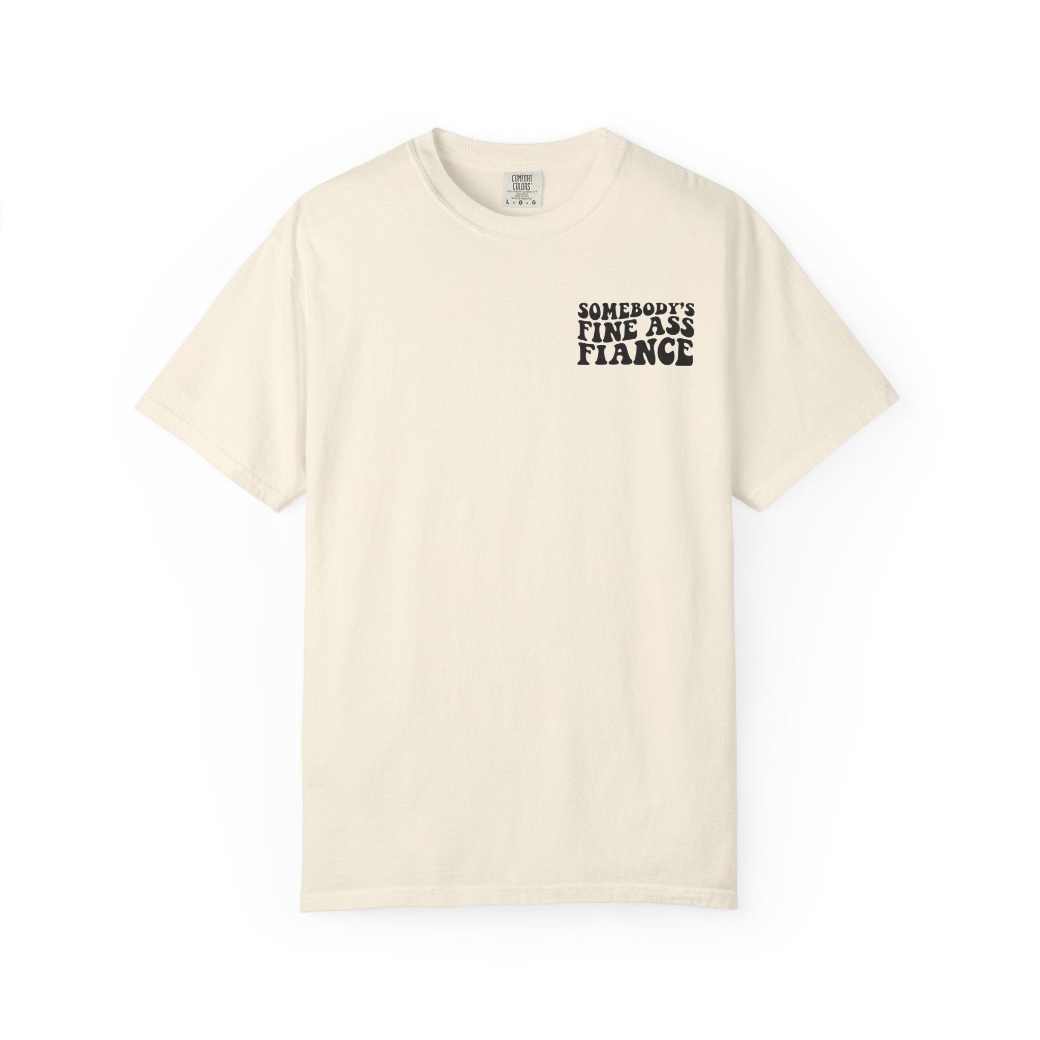 Somebody's Fine Ass Fiance T-Shirt