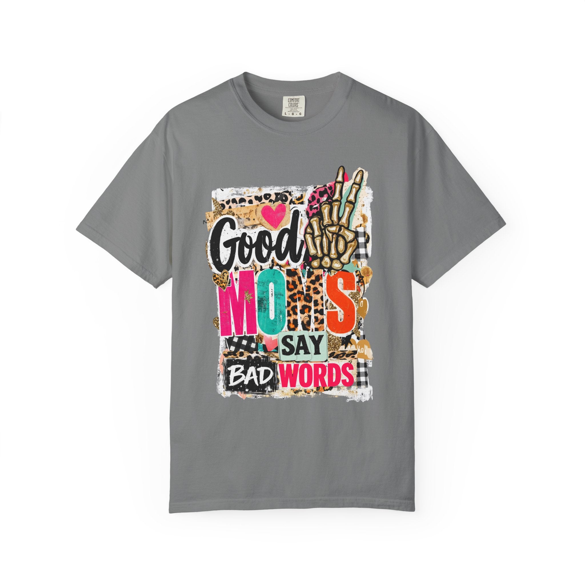 Good Moms Say Bad Words Graphic T-Shirt