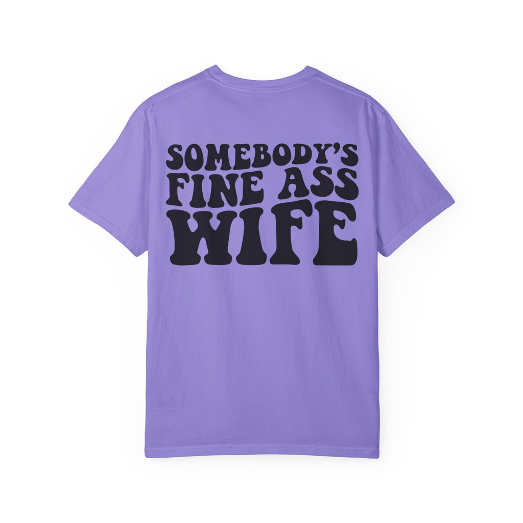 Somebody's Fine Ass Wife Graphic T-shirt