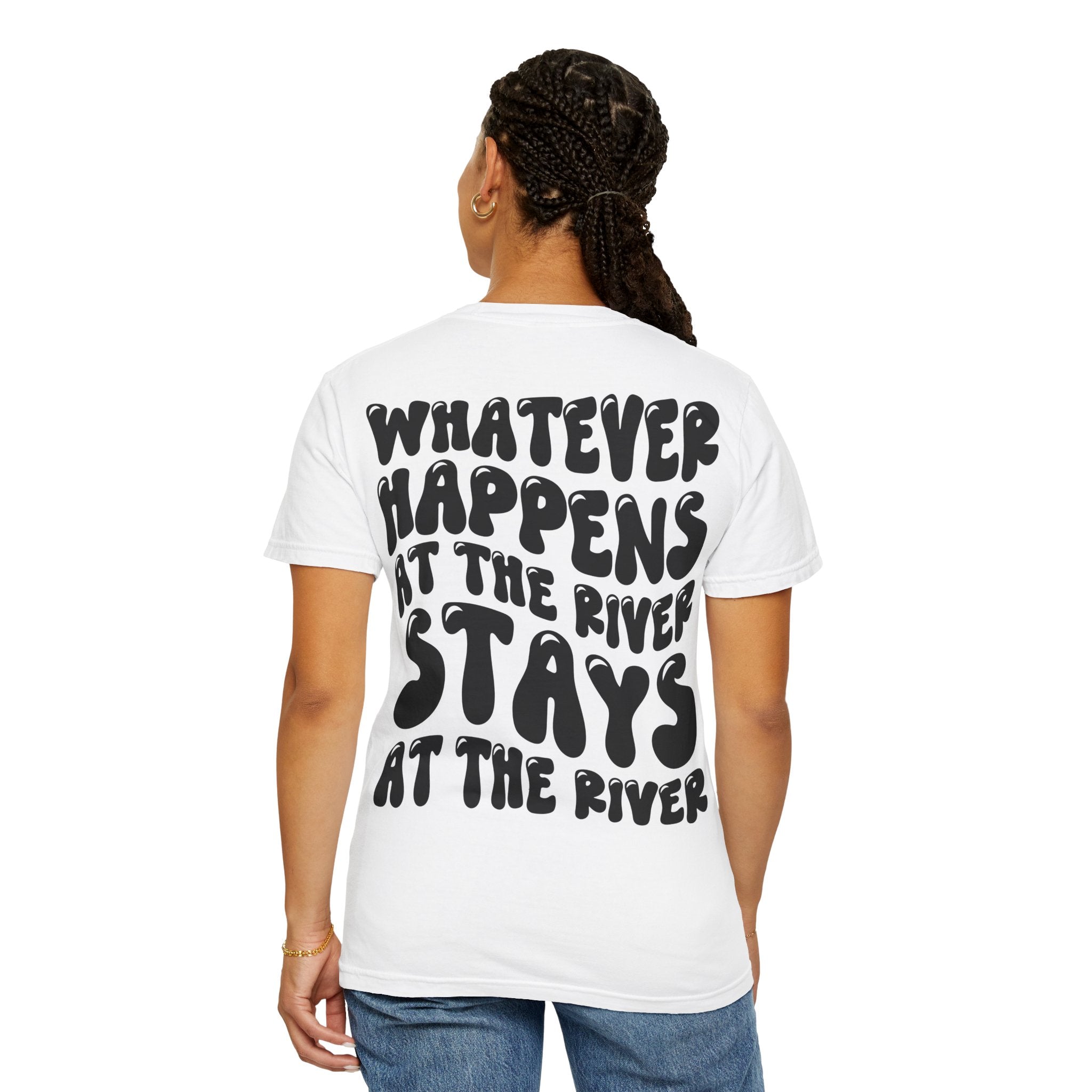 River Days T-Shirt — “Whatever Happens at the River Stays at the River” Graphic Tee