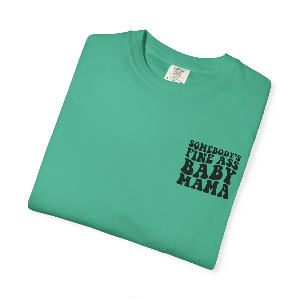 Somebody's Fine Ass Baby Mama Graphic T-Shirt
