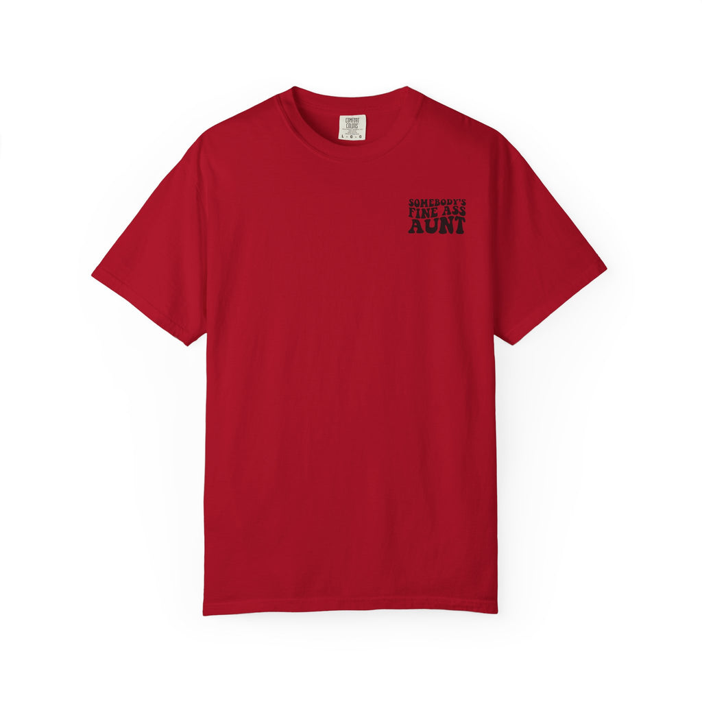 Somebody's Fine Ass Aunt T-Shirt