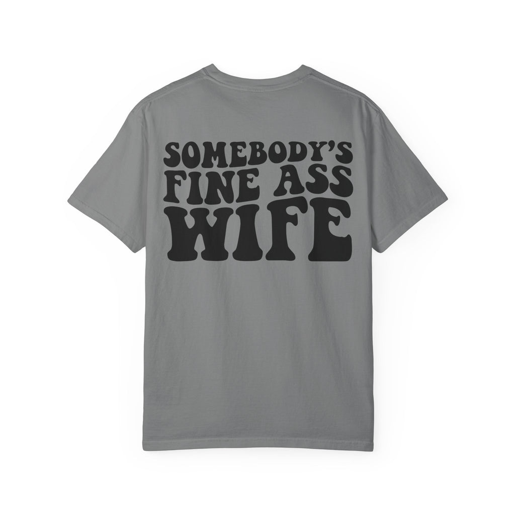 Somebody's Fine Ass Wife Graphic T-shirt