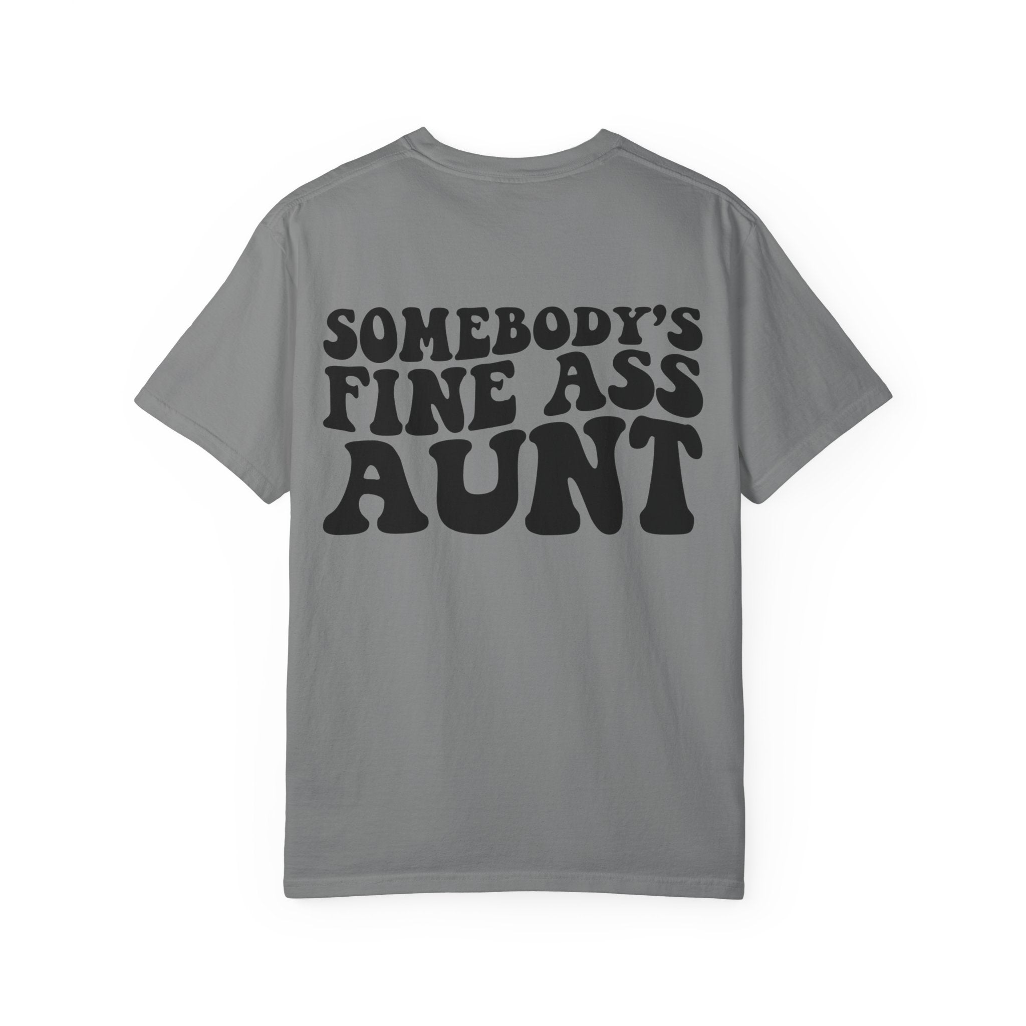 Somebody's Fine Ass Aunt T-Shirt