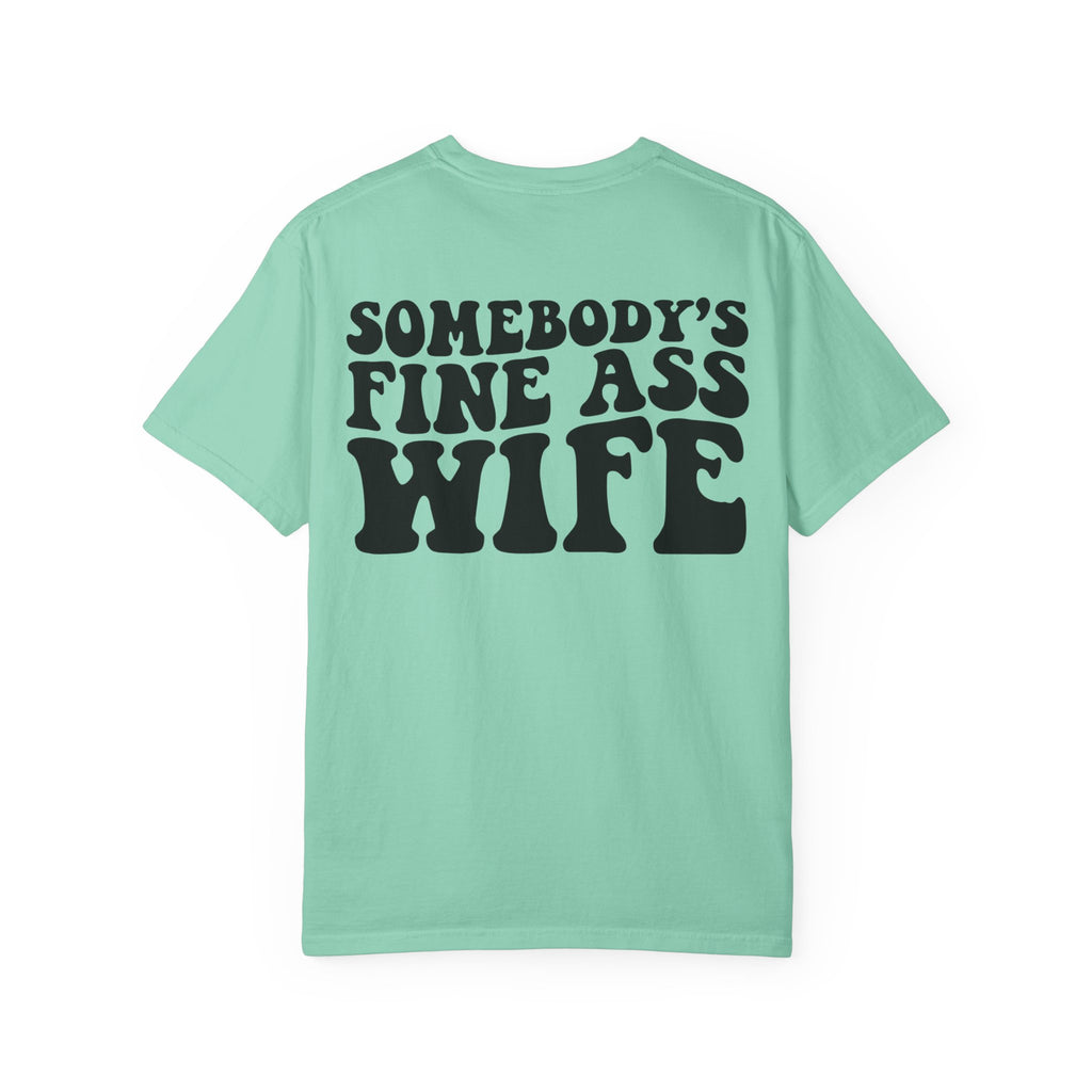 Somebody's Fine Ass Wife Graphic T-shirt