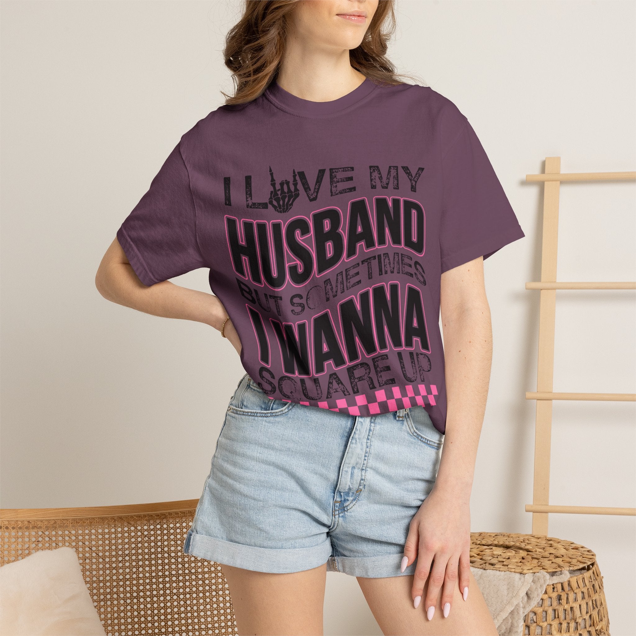 I Love My Husband But Sometimes I Wanna Square Up T-Shirt