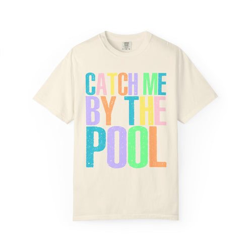 Catch Me By The Pool T-Shirt