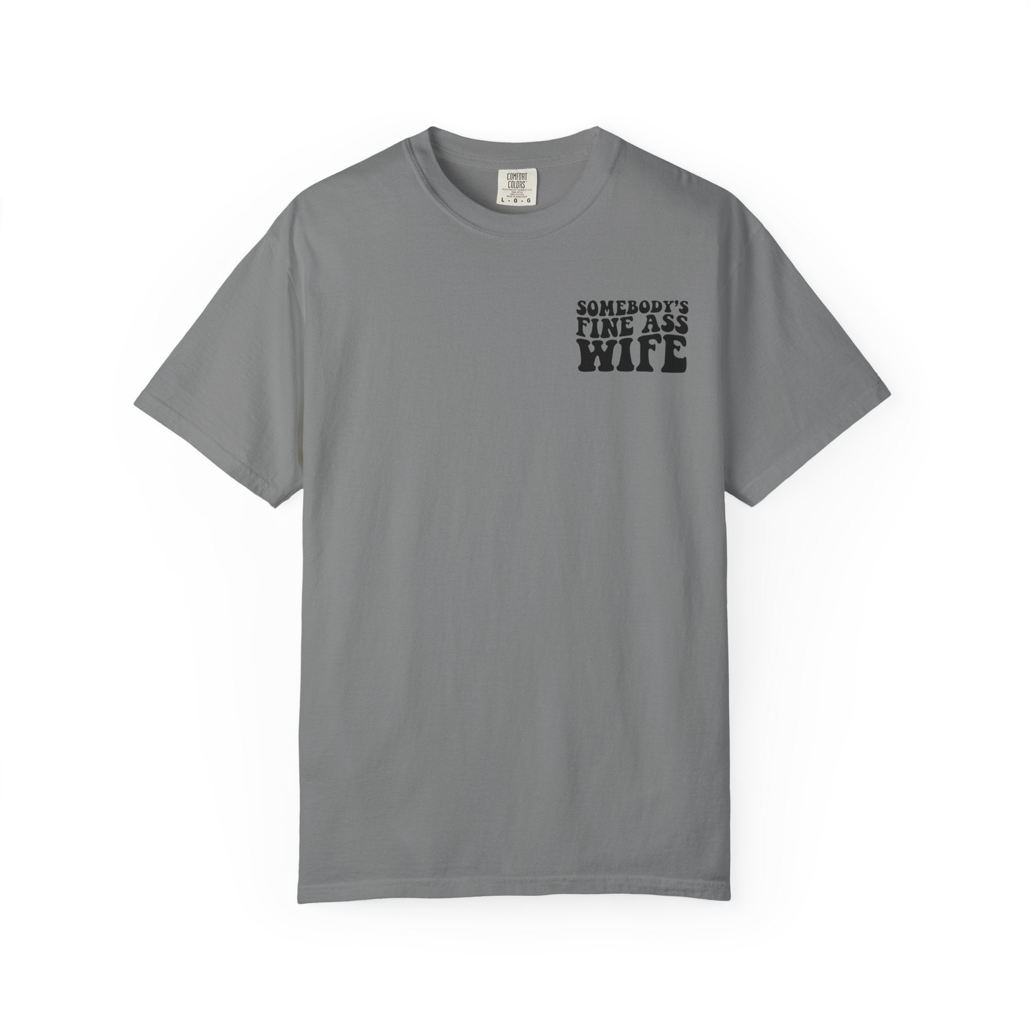 Somebody's Fine Ass Wife Graphic T-shirt
