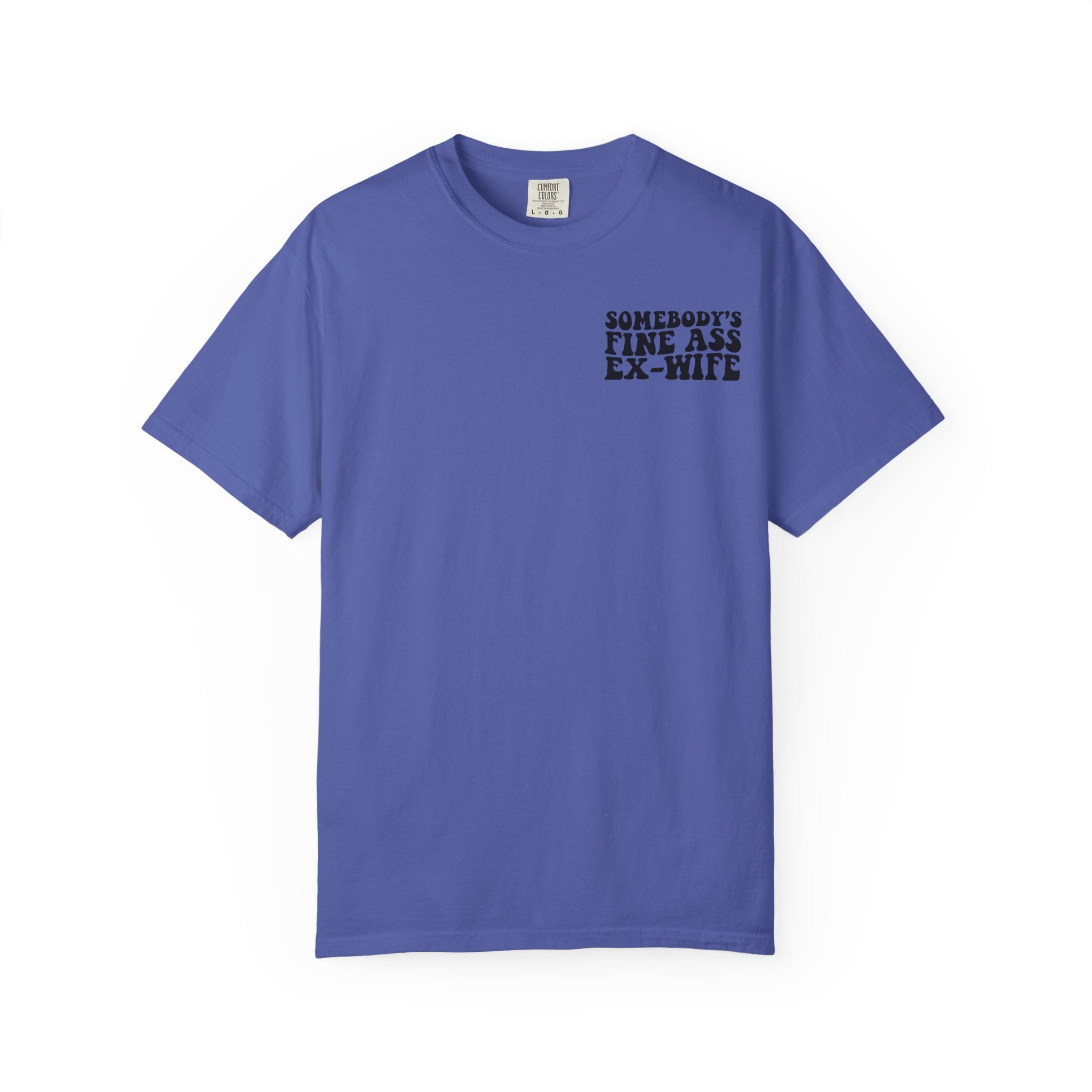 Somebody's Fine Ass Ex-Wife Graphic T-Shirt