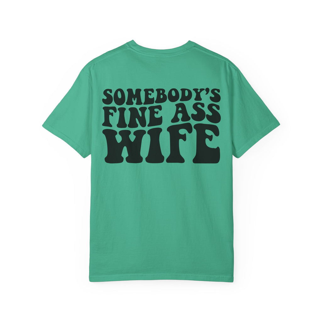 Somebody's Fine Ass Wife Graphic T-shirt