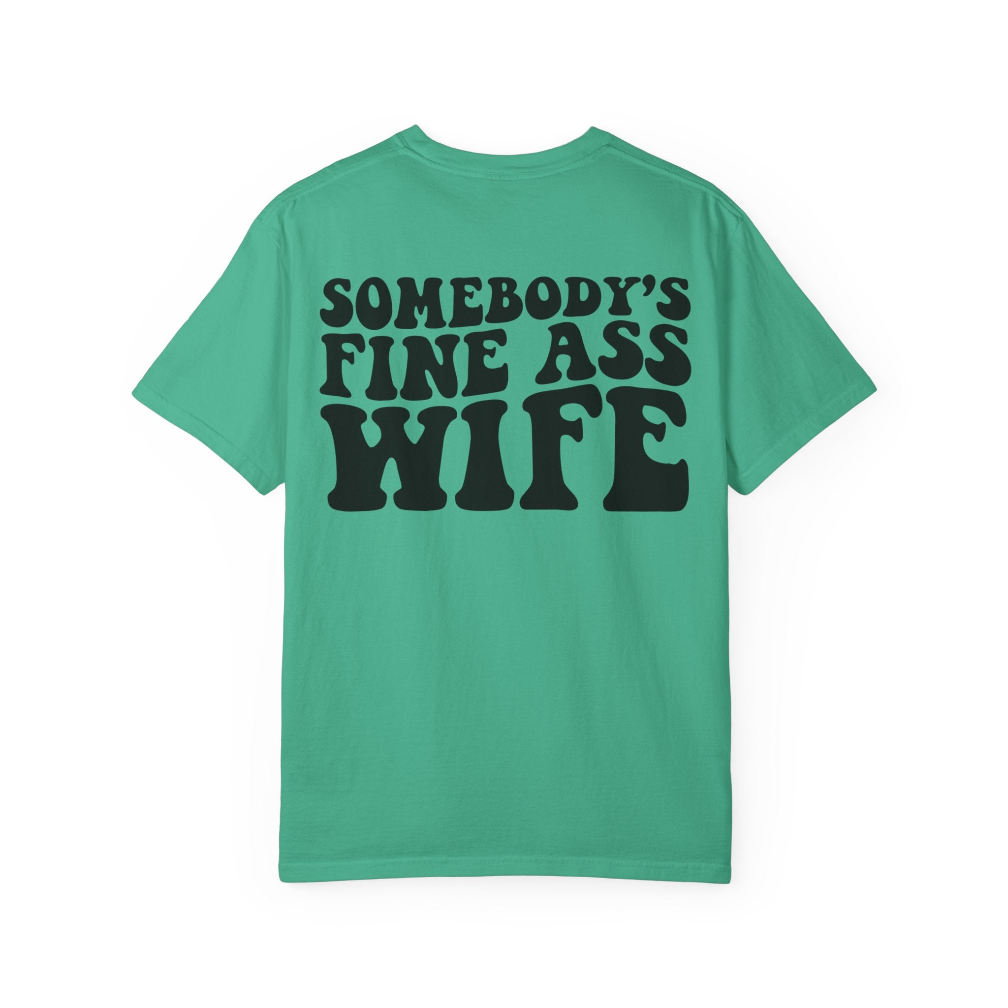 Somebody's Fine Ass Wife Graphic T-shirt