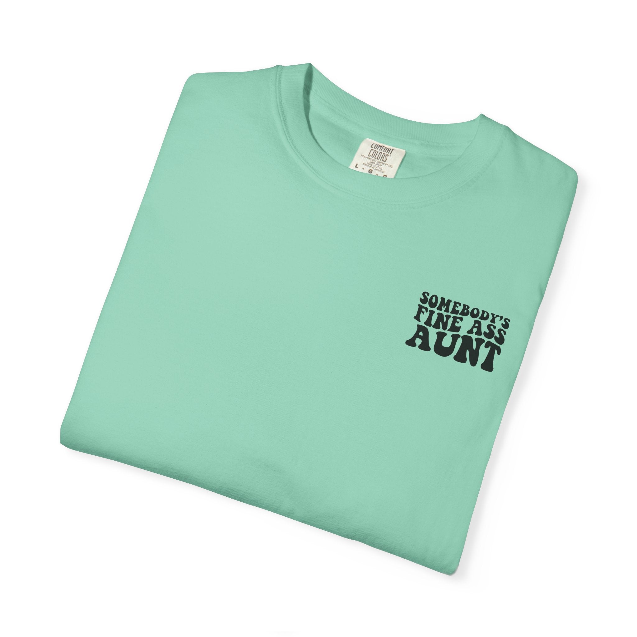Somebody's Fine Ass Aunt T-Shirt