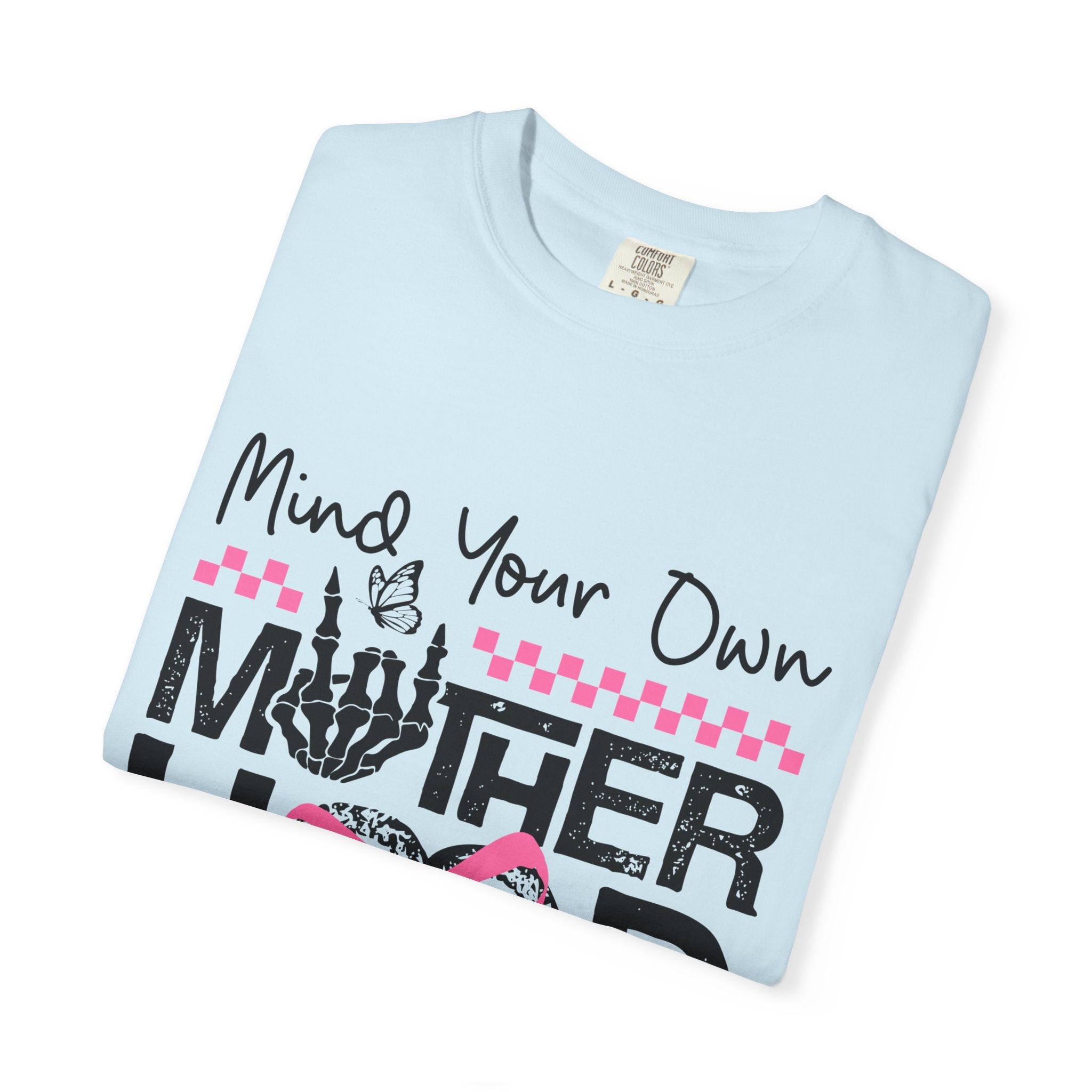 Mind Your Own Motherhood T‑Shirt