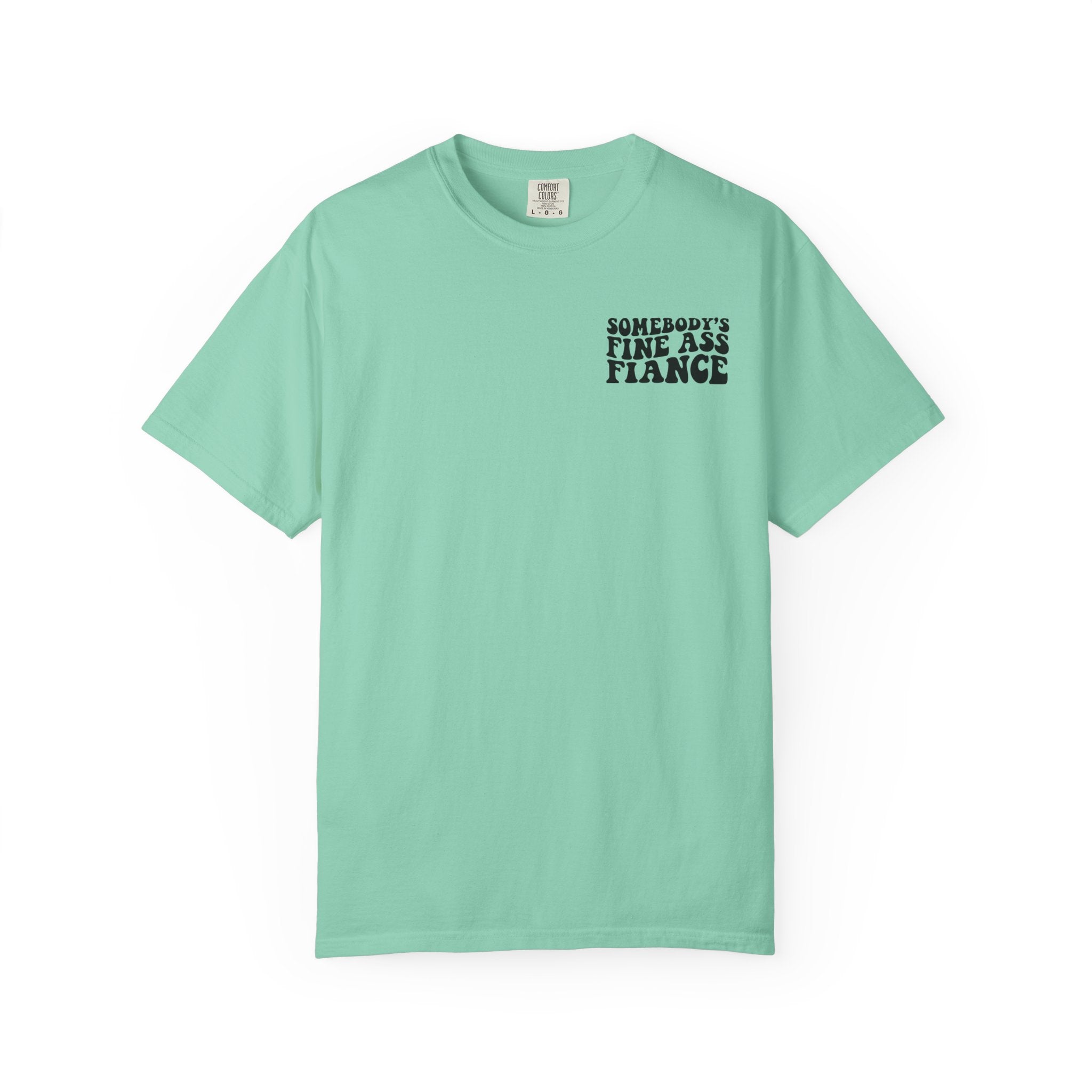 Somebody's Fine Ass Fiance T-Shirt