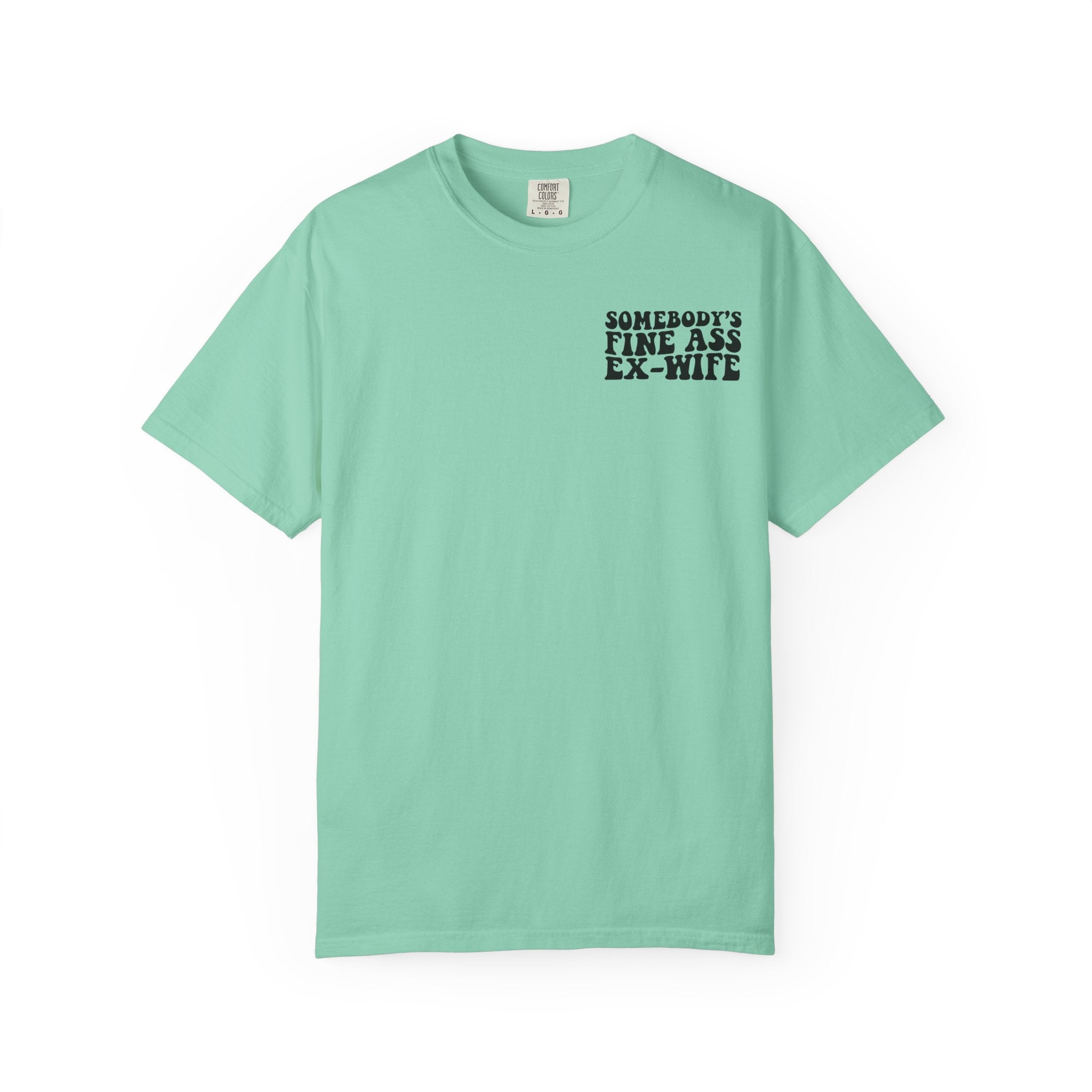 Somebody's Fine Ass Ex-Wife Graphic T-Shirt