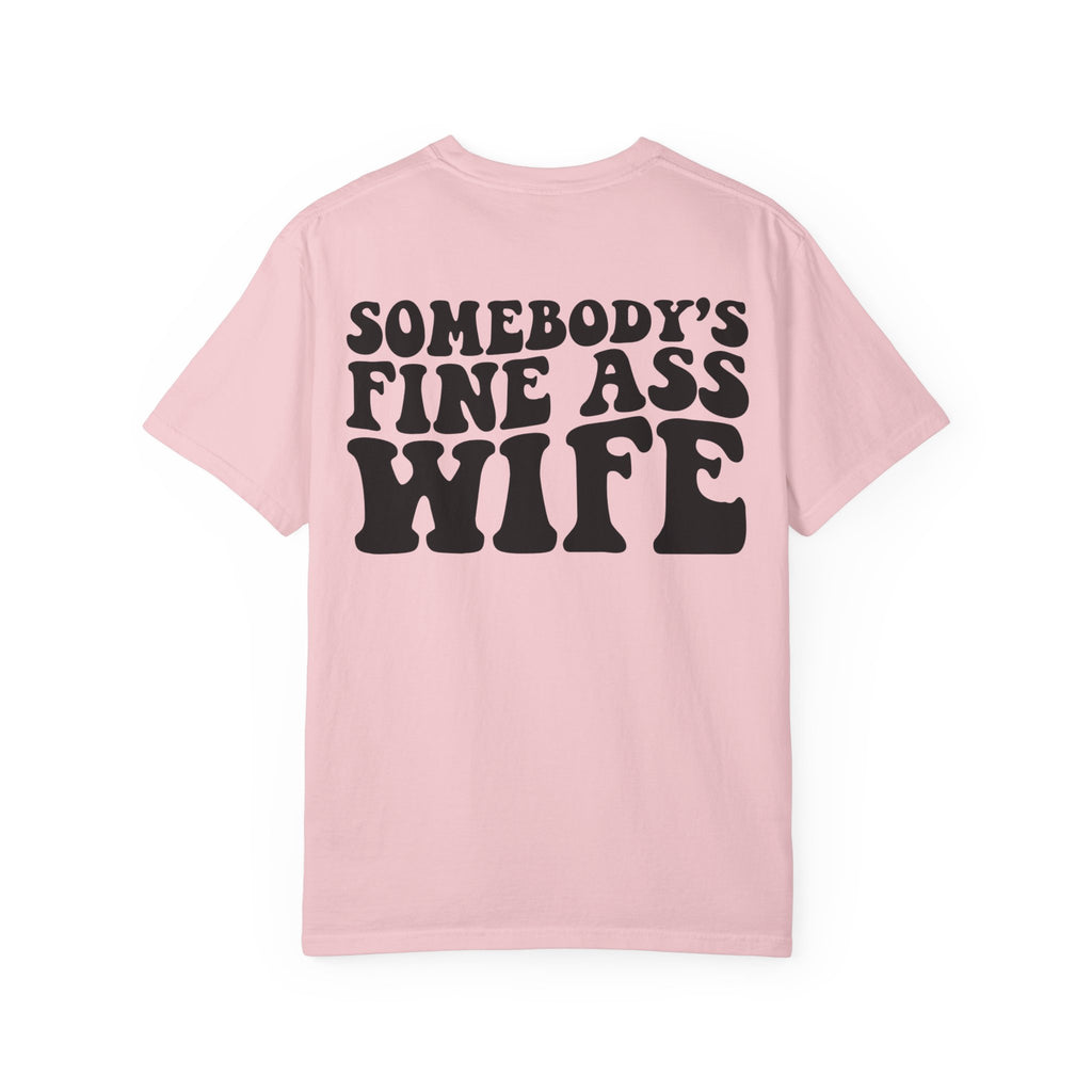 Somebody's Fine Ass Wife Graphic T-shirt