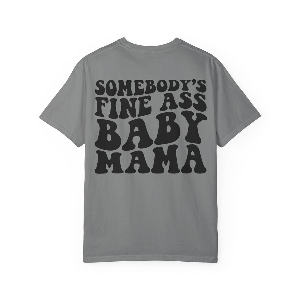 Somebody's Fine Ass Baby Mama Graphic T-Shirt