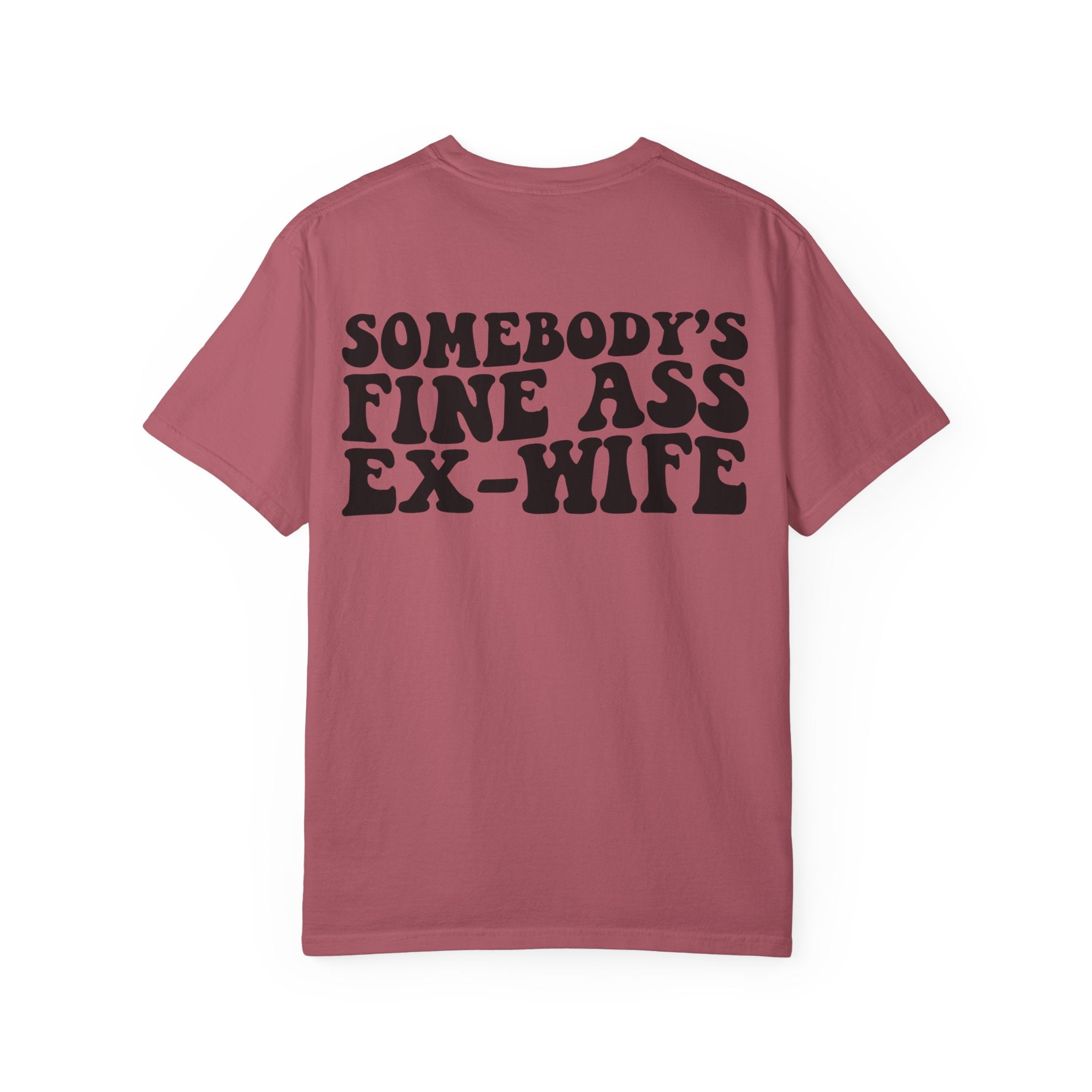 Somebody's Fine Ass Ex-Wife Graphic T-Shirt