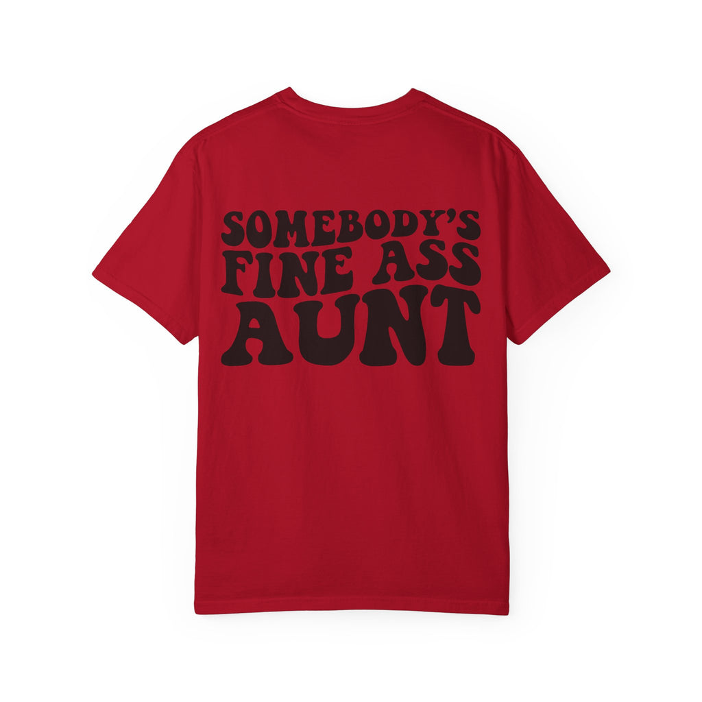 Somebody's Fine Ass Aunt T-Shirt